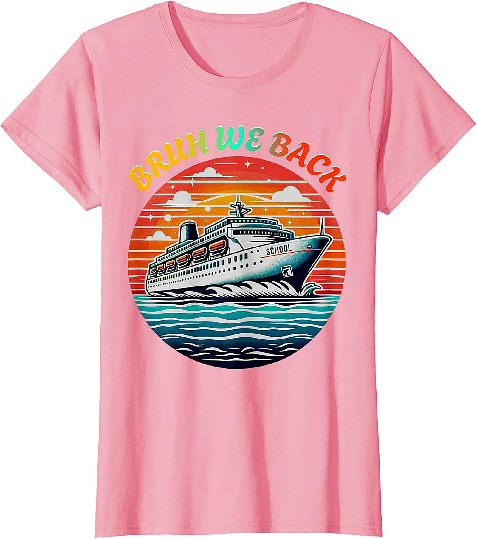 Bruh We Back School Cruise Ship Funny Back to School T-shirt