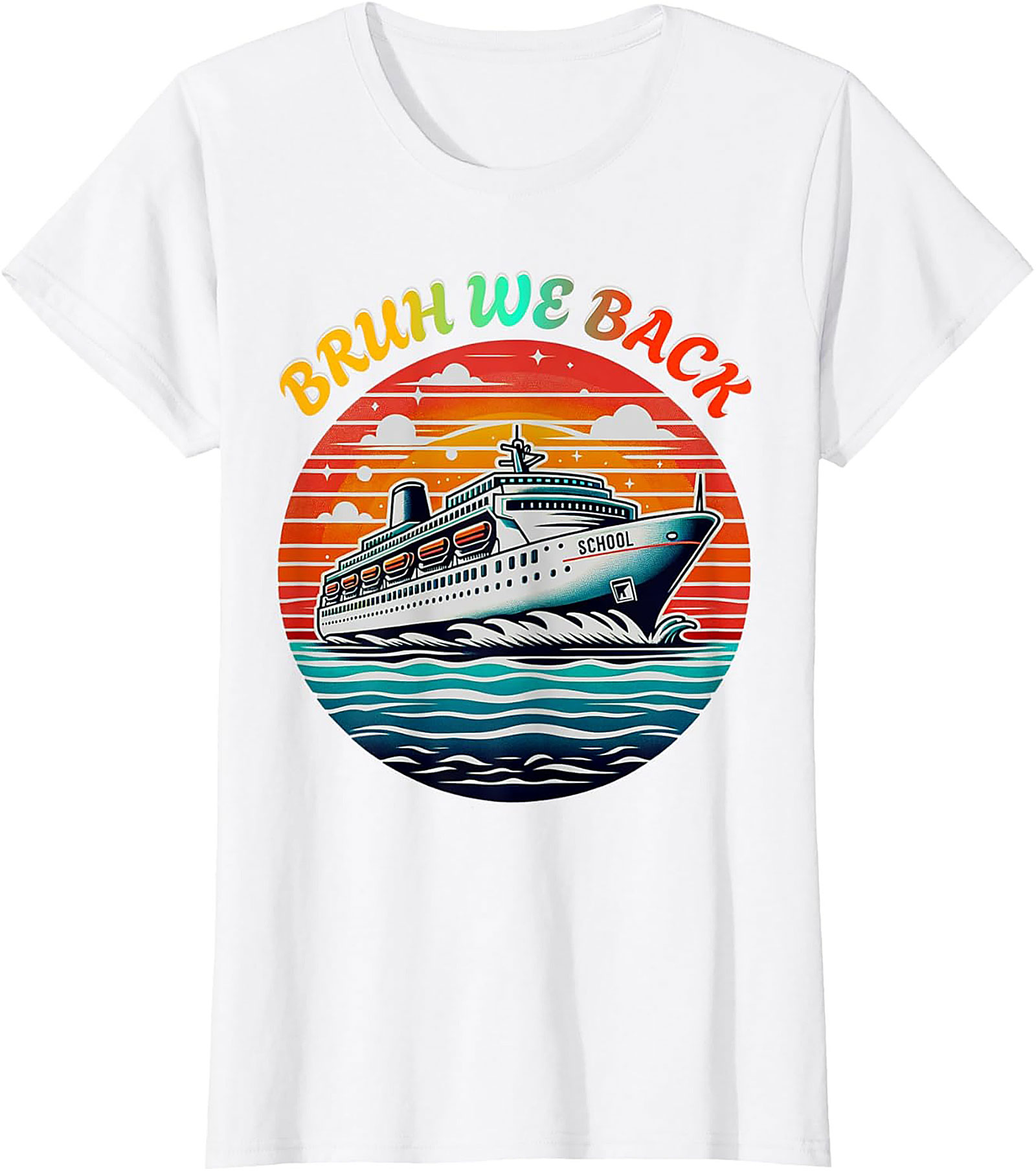 Bruh We Back School Cruise Ship Funny Back to School T-shirt