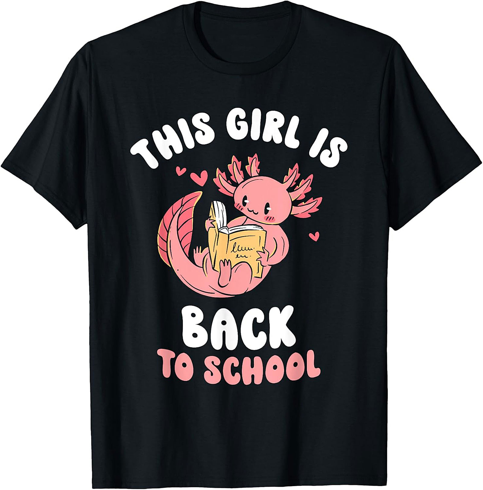 Axolotl Back to School T-shirt: This Girl Is Ready to Read Graphic Tee
