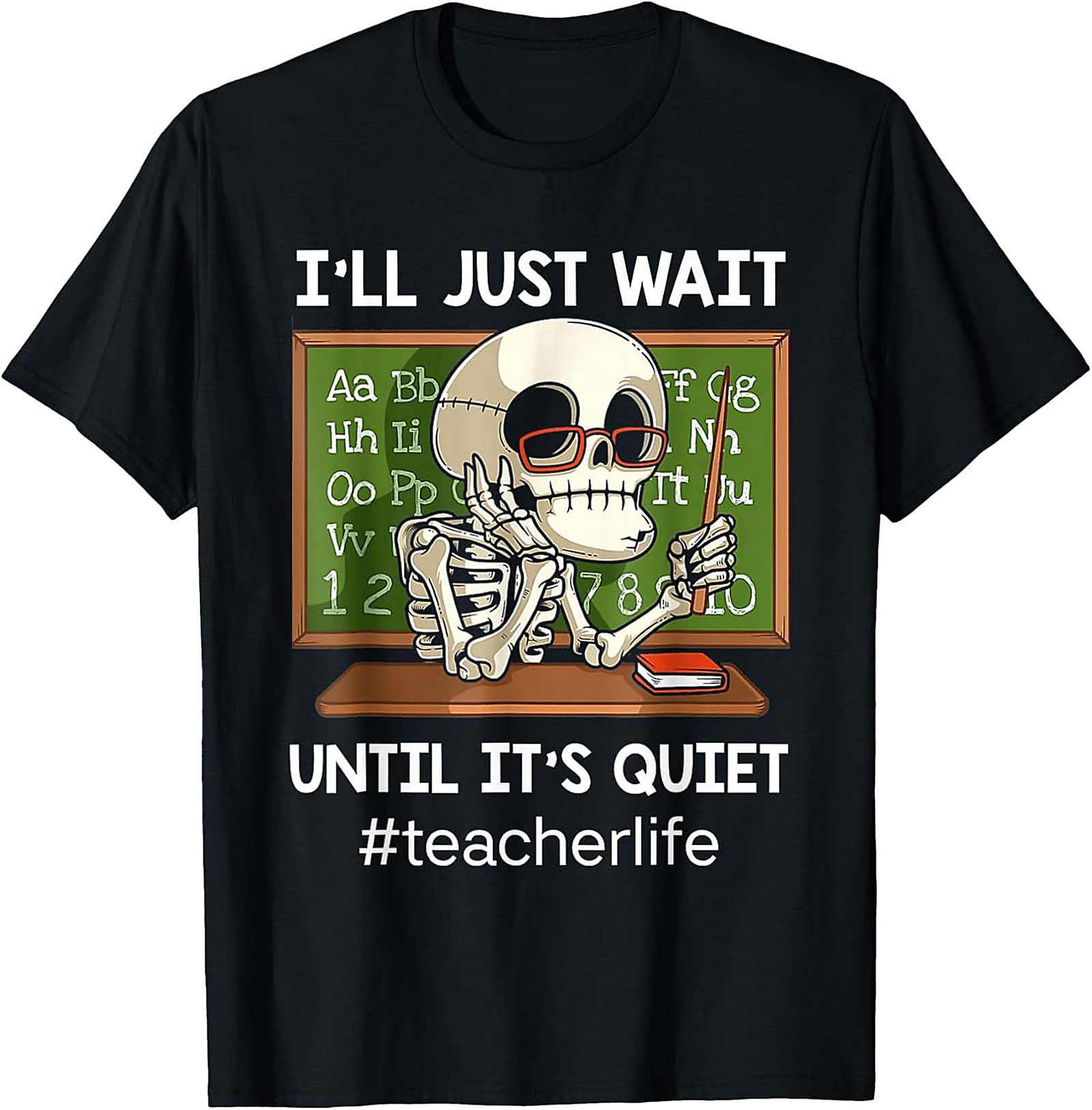 Funny Teacher T-shirt I'll Wait Until It's Quiet Tee