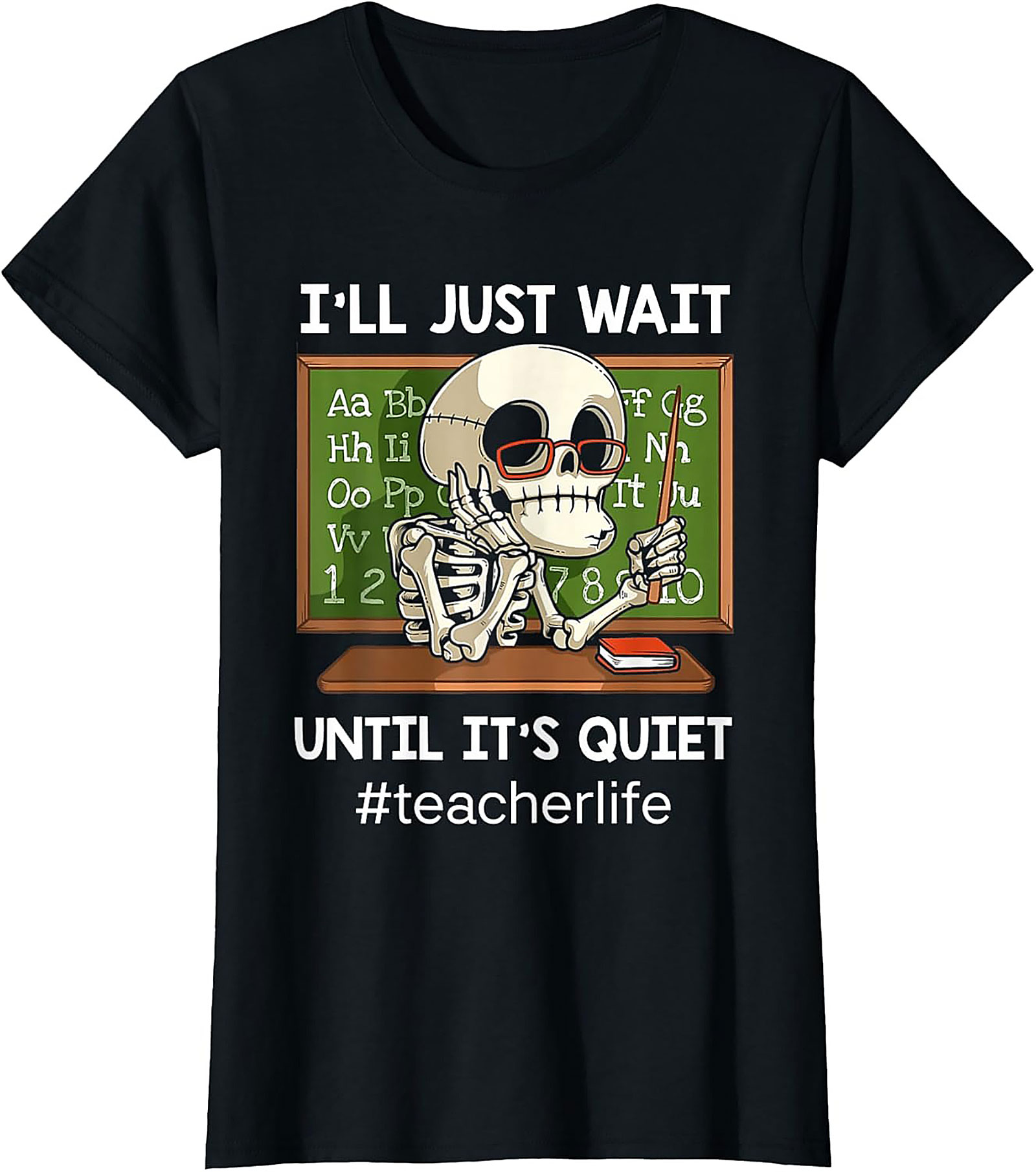 Funny Teacher T-shirt I'll Wait Until It's Quiet Tee