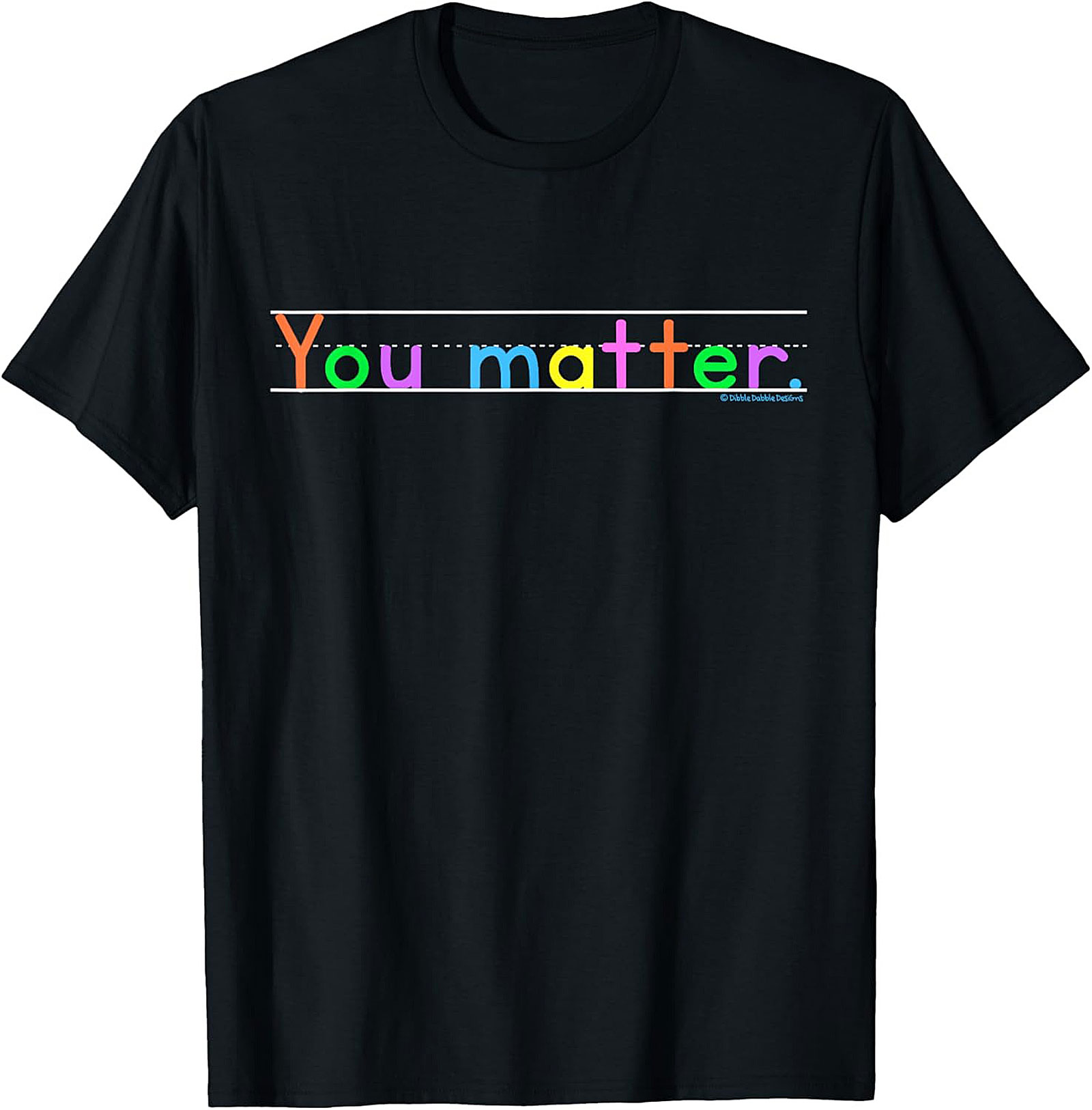 You Matter Positive Affirmation T-shirt Motivational Tee