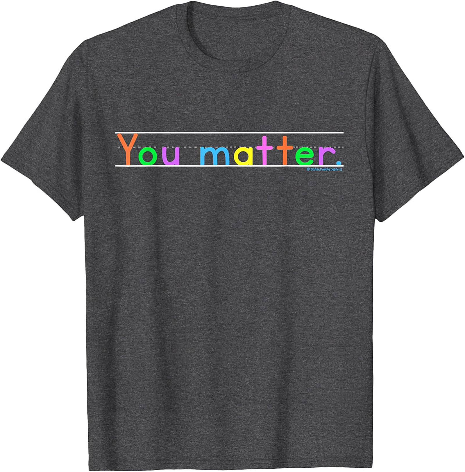 You Matter Positive Affirmation T-shirt Motivational Tee