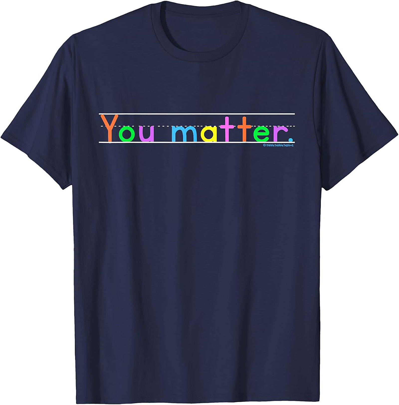 You Matter Positive Affirmation T-shirt Motivational Tee