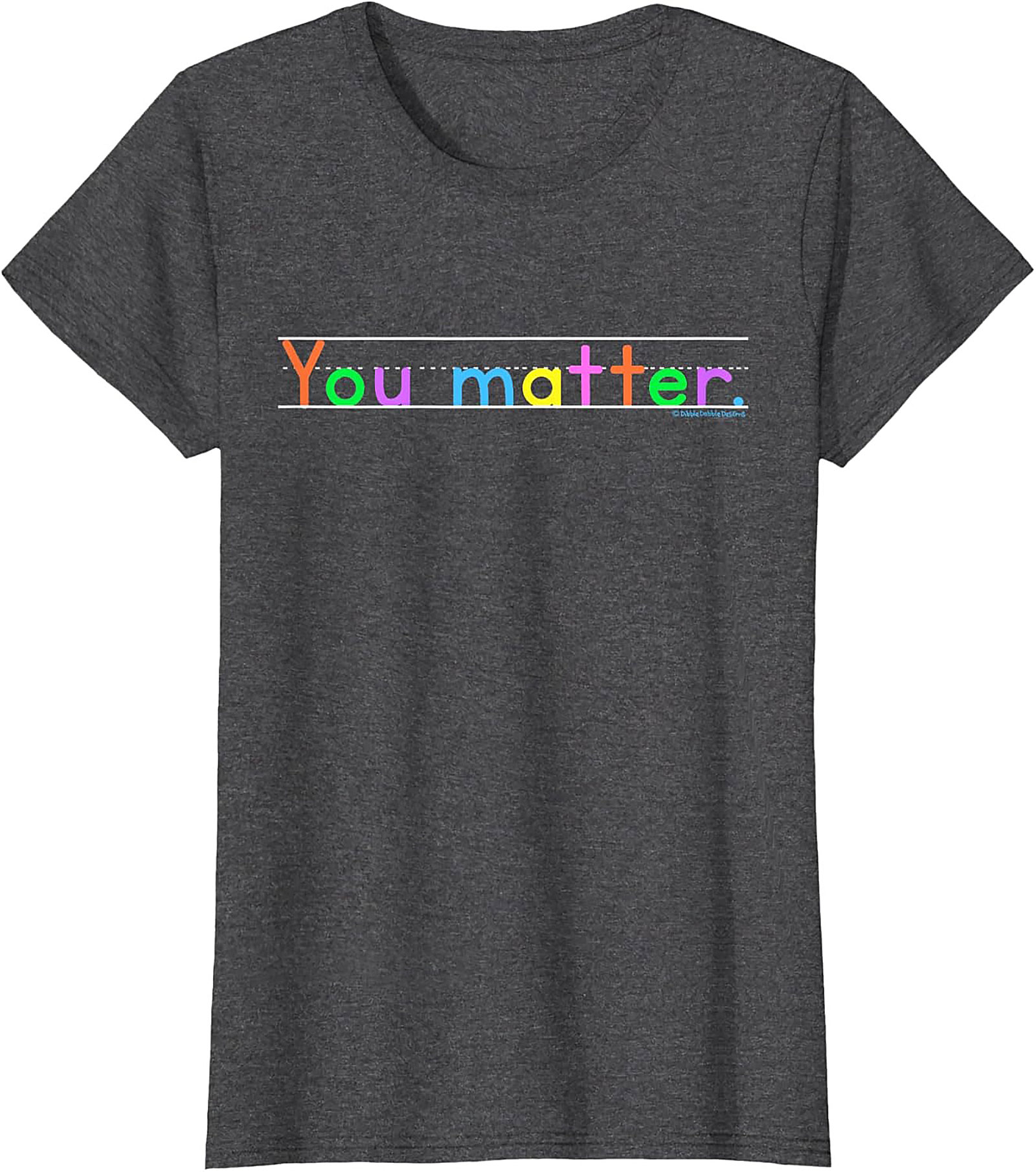 You Matter Positive Affirmation T-shirt Motivational Tee