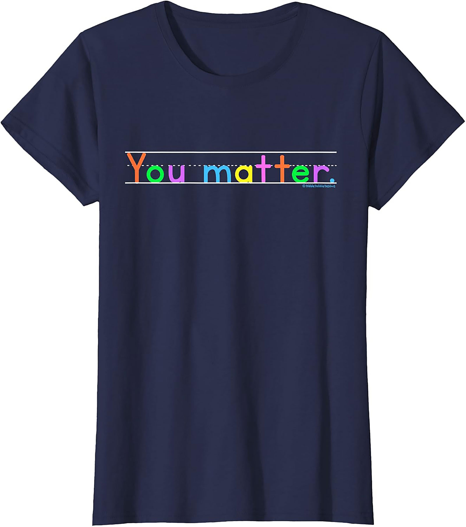 You Matter Positive Affirmation T-shirt Motivational Tee