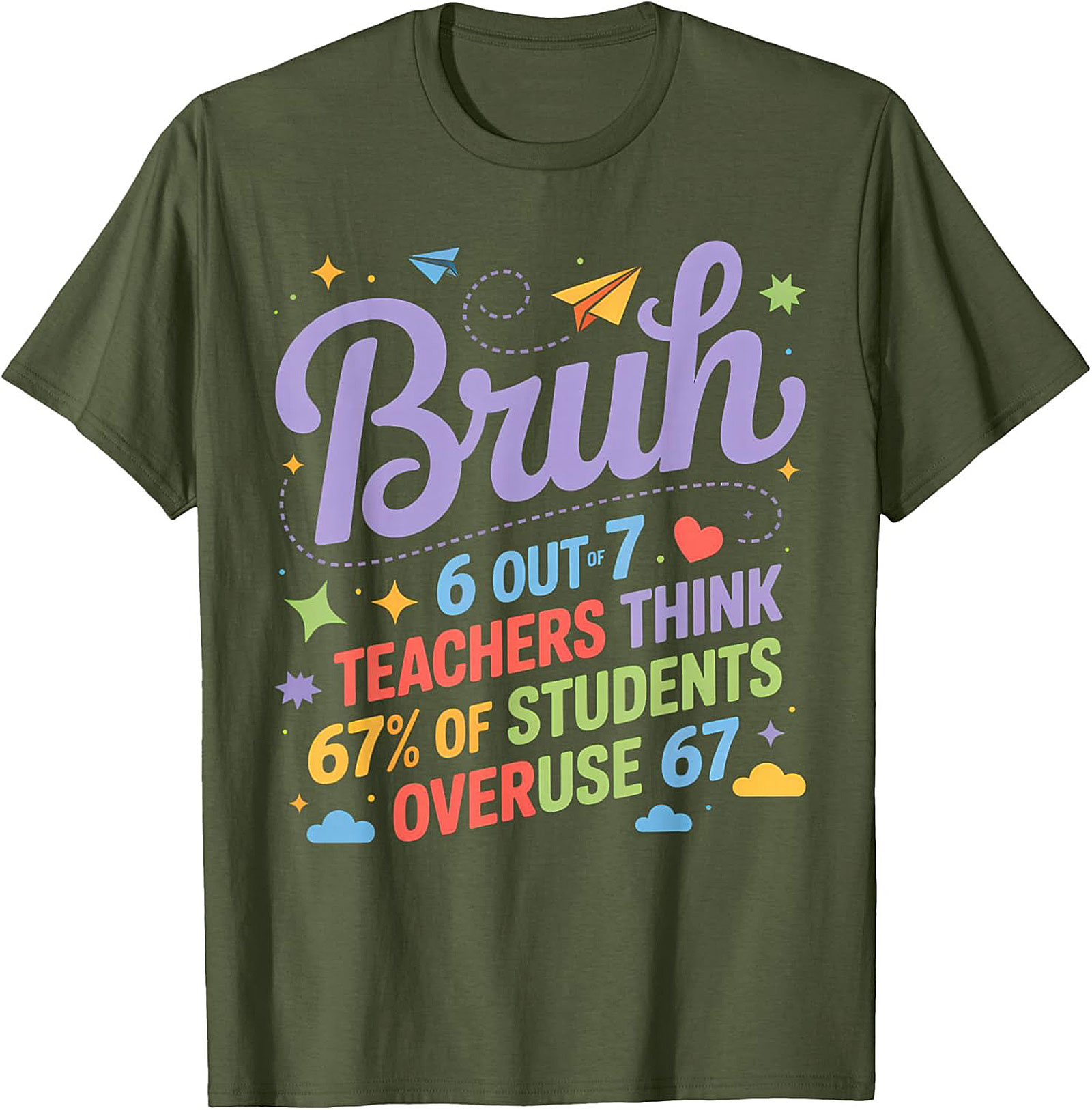 Bruh 6 Out of 7 Teachers Funny Student Teacher T-shirt Tee