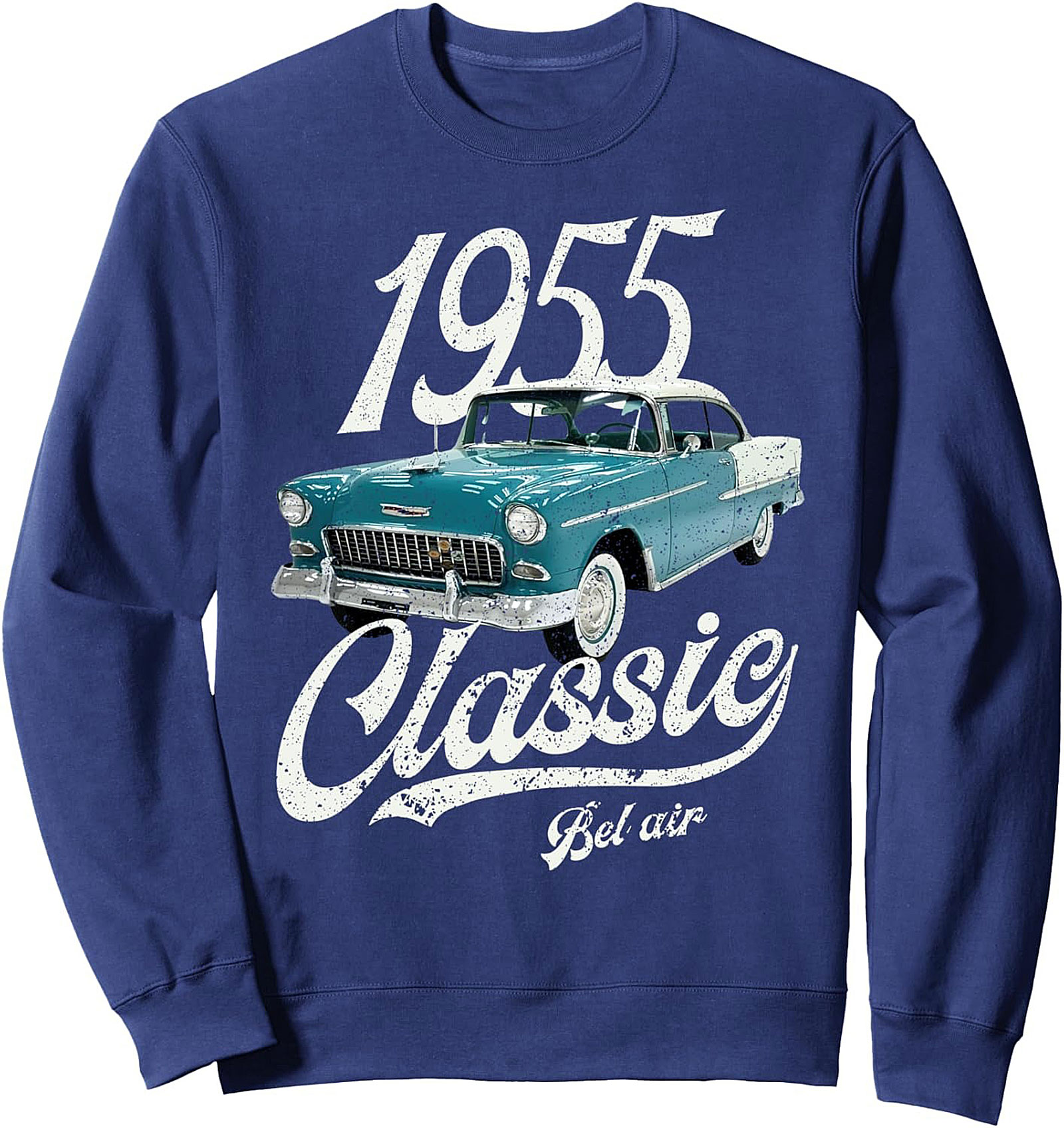 1955 Bel Air Classic Car Sweatshirt Vintage Pullover