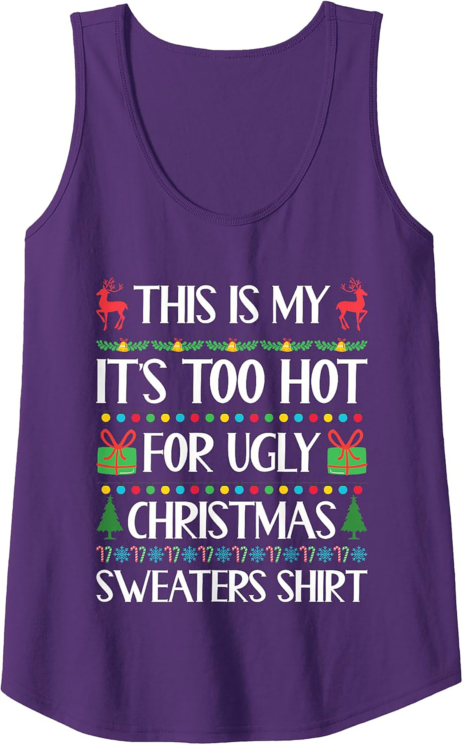 Too Hot For Ugly Sweater Funny Christmas Tank Top