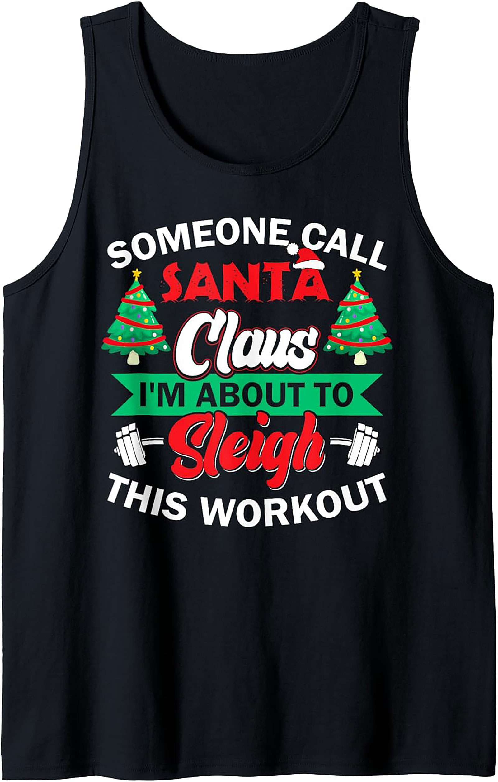 Sleigh This Workout Christmas Graphic Tank Top