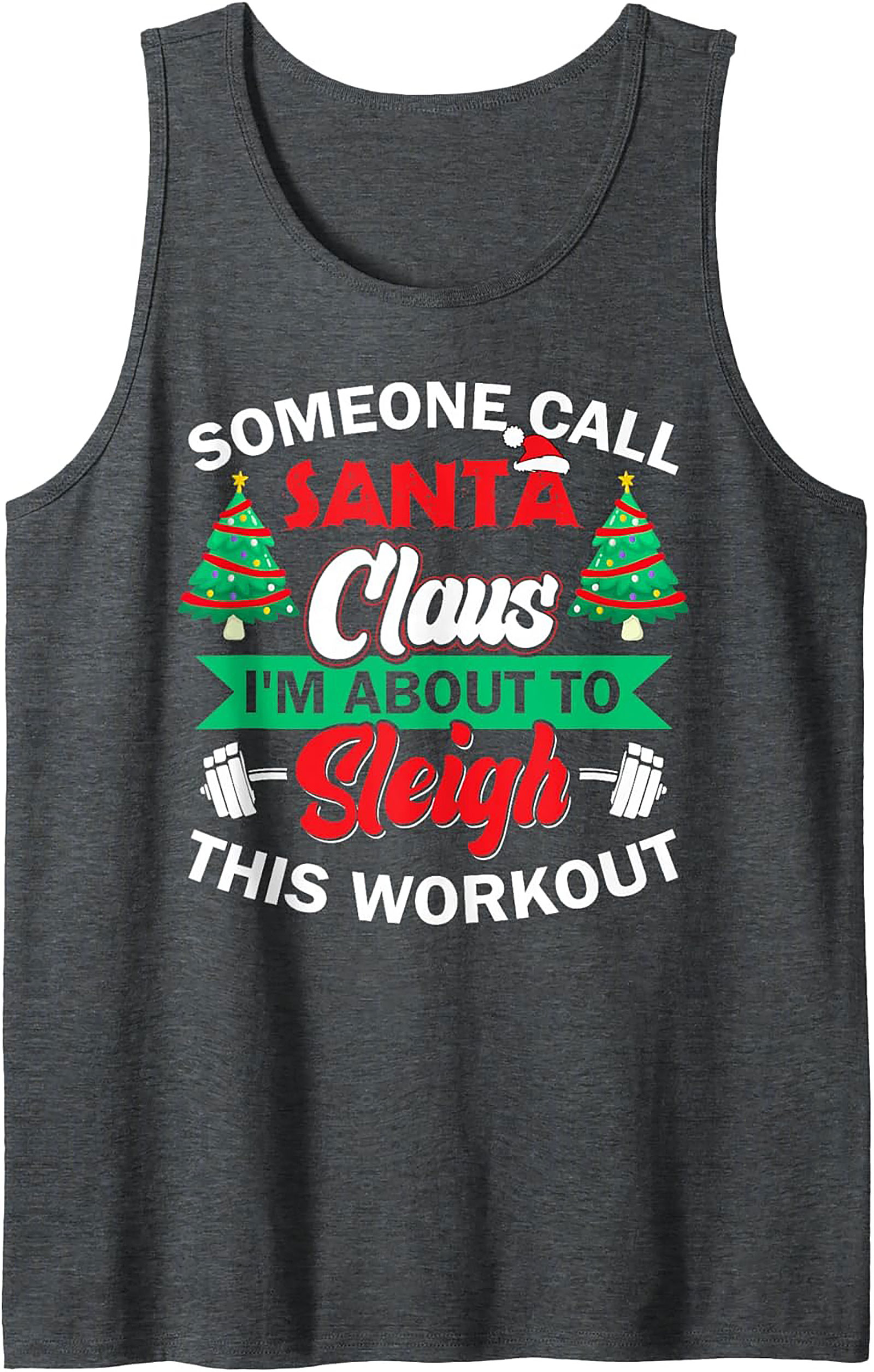Sleigh This Workout Christmas Graphic Tank Top