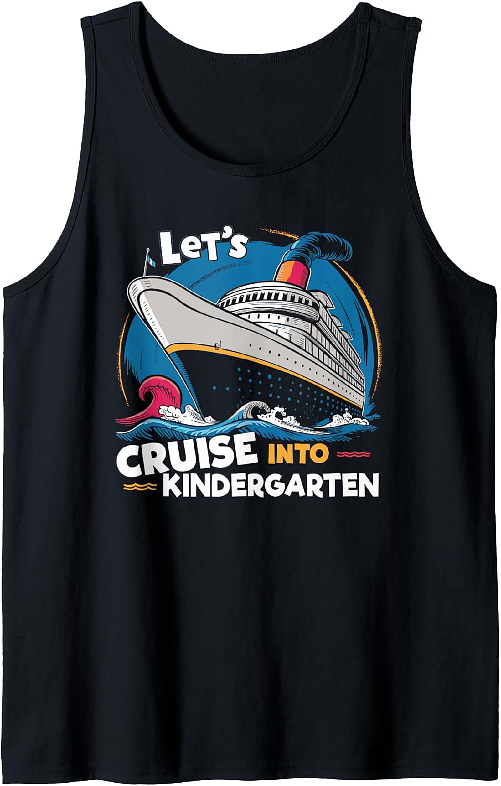 Let's Cruise Into Kindergarten Tank Top | Back to School Sleeveless Shirt