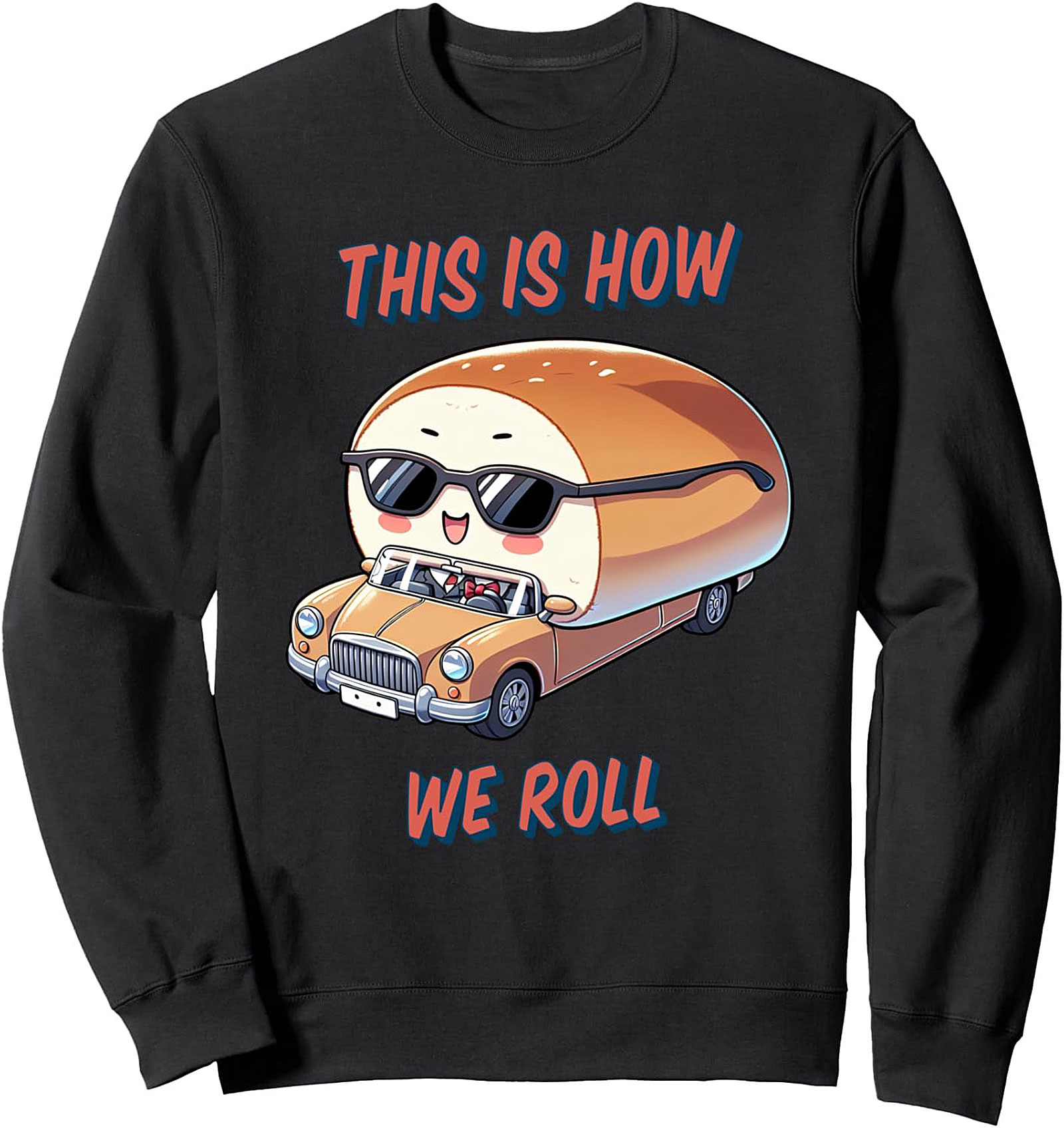 Funny Bread Pun Crewneck Sweatshirt Cozy Pullover Gift