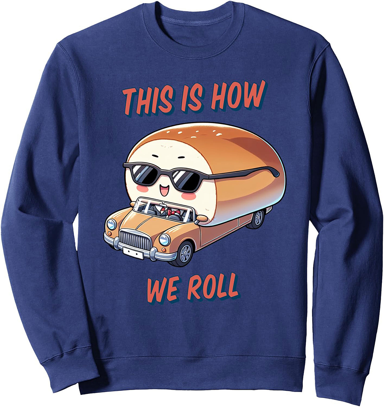 Funny Bread Pun Crewneck Sweatshirt Cozy Pullover Gift
