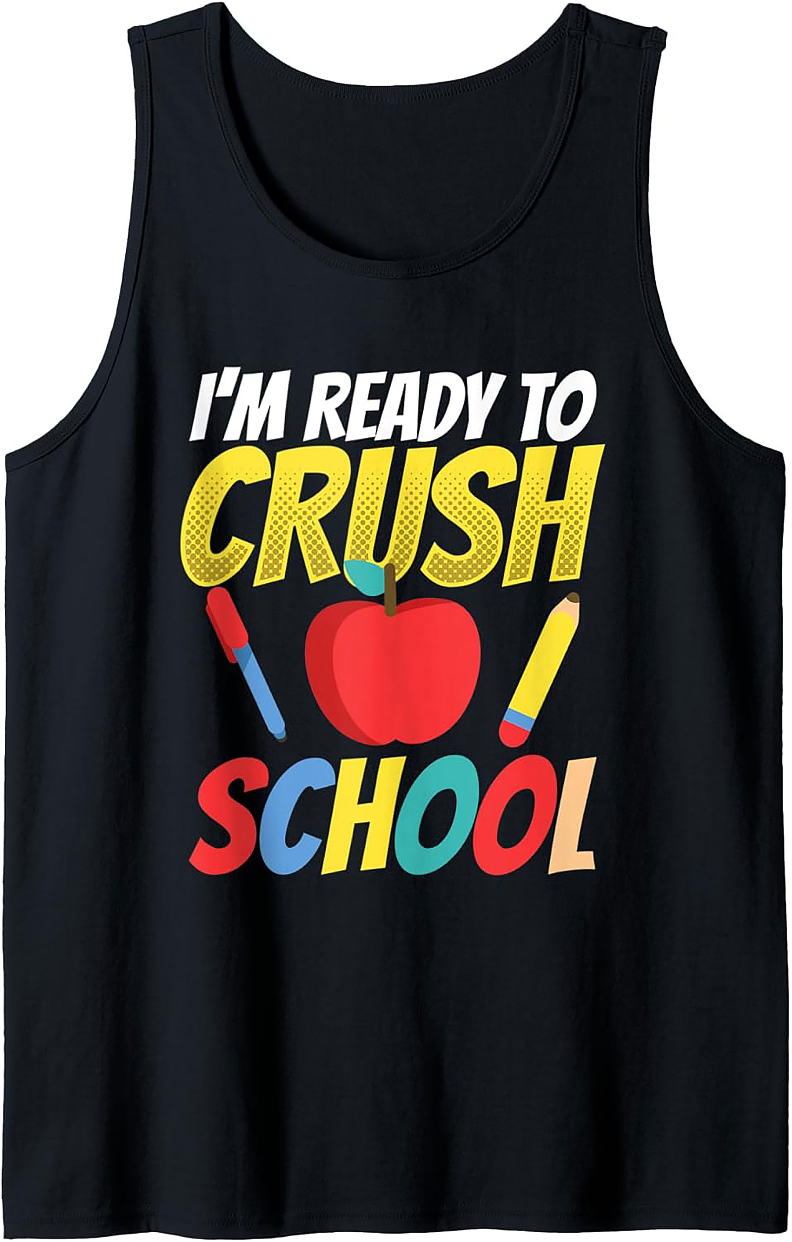 "I'm Ready to Crush School" Back to School Graphic Tank Top | Unisex Fit