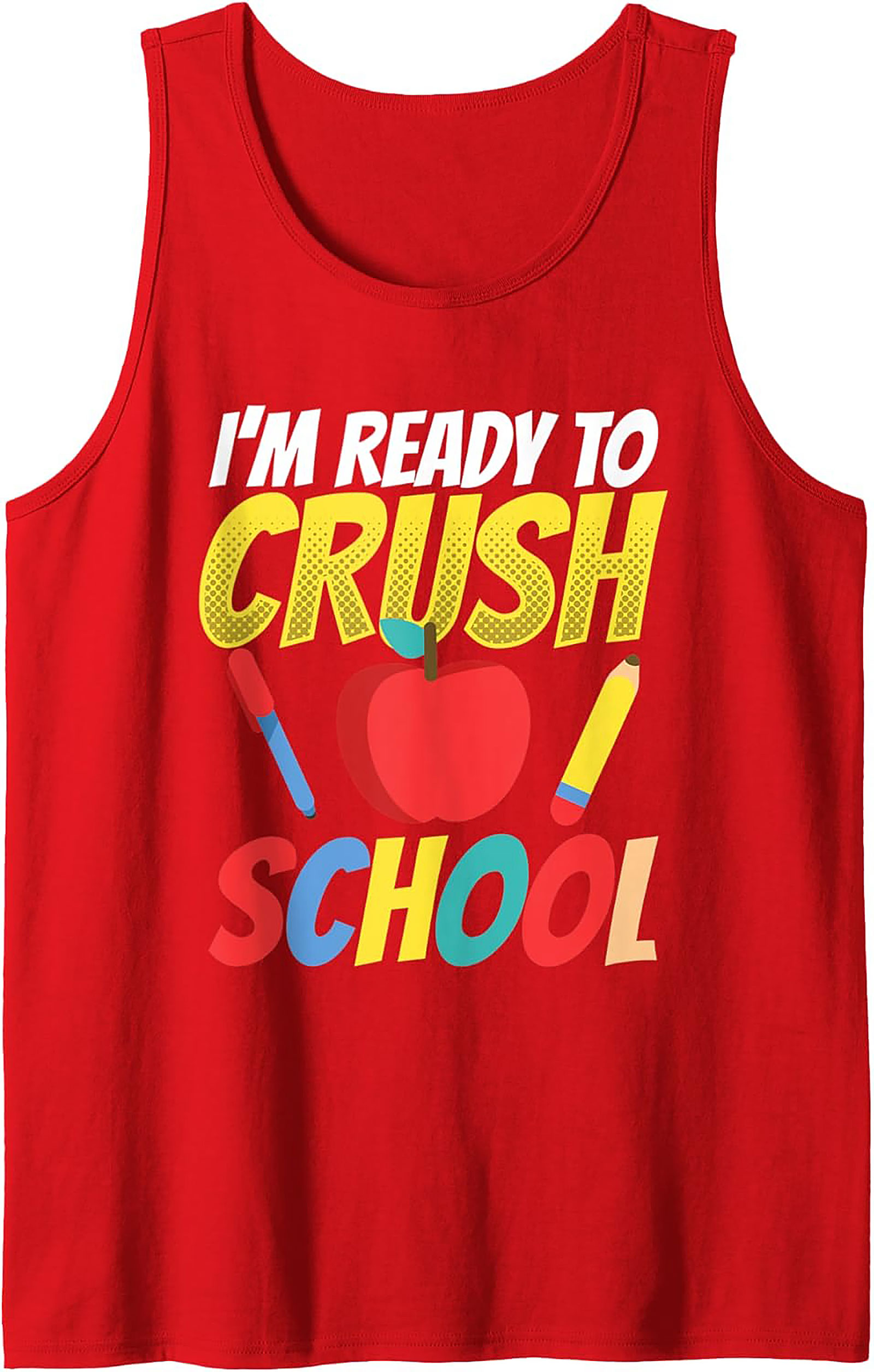 "I'm Ready to Crush School" Back to School Graphic Tank Top | Unisex Fit