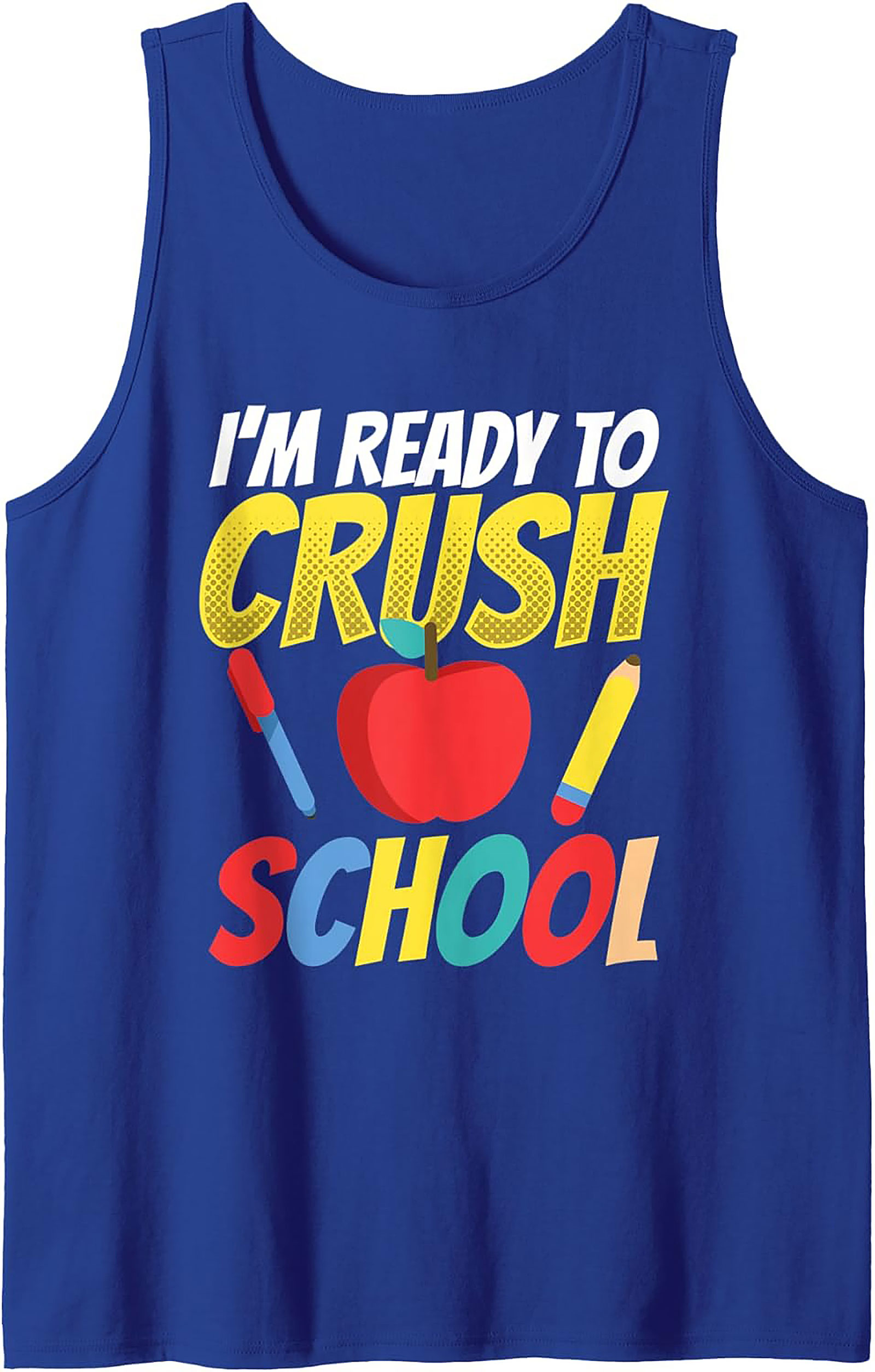 "I'm Ready to Crush School" Back to School Graphic Tank Top | Unisex Fit