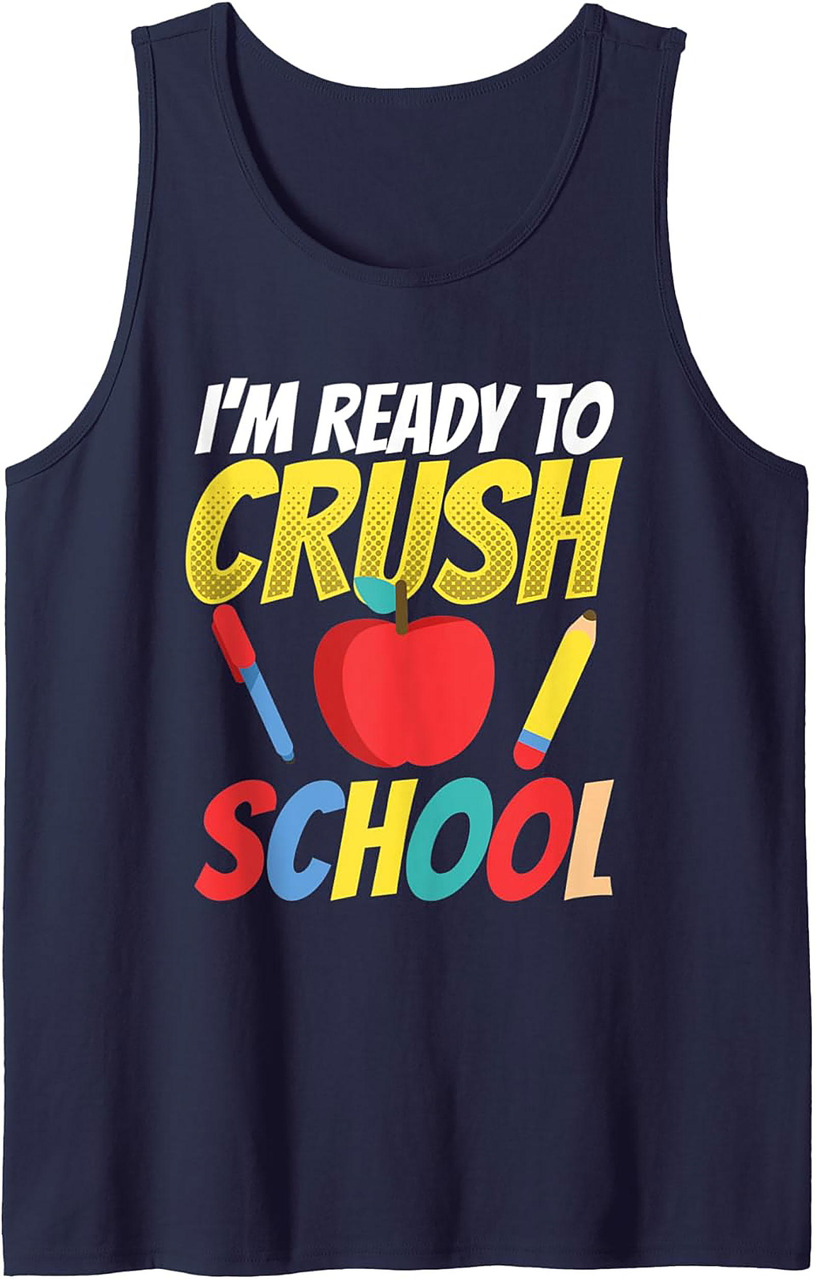 "I'm Ready to Crush School" Back to School Graphic Tank Top | Unisex Fit