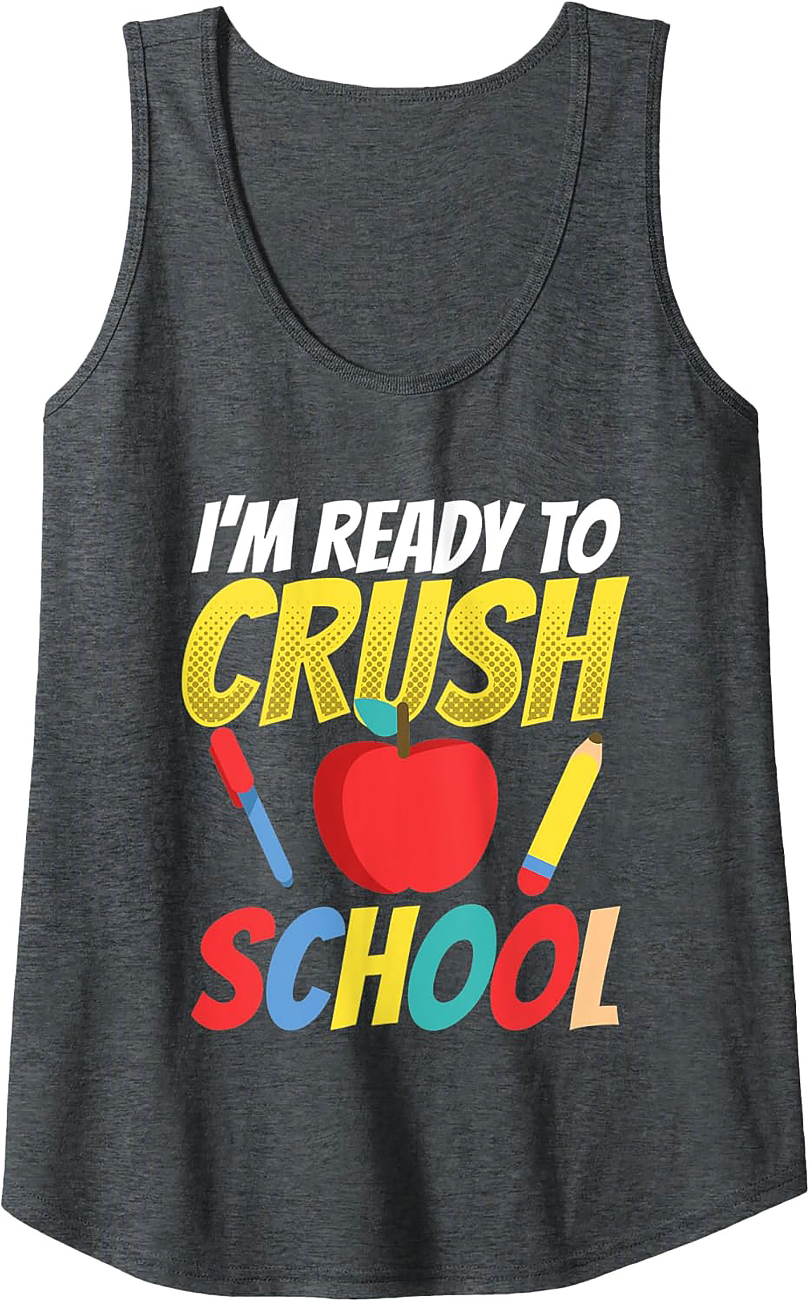 "I'm Ready to Crush School" Back to School Graphic Tank Top | Unisex Fit