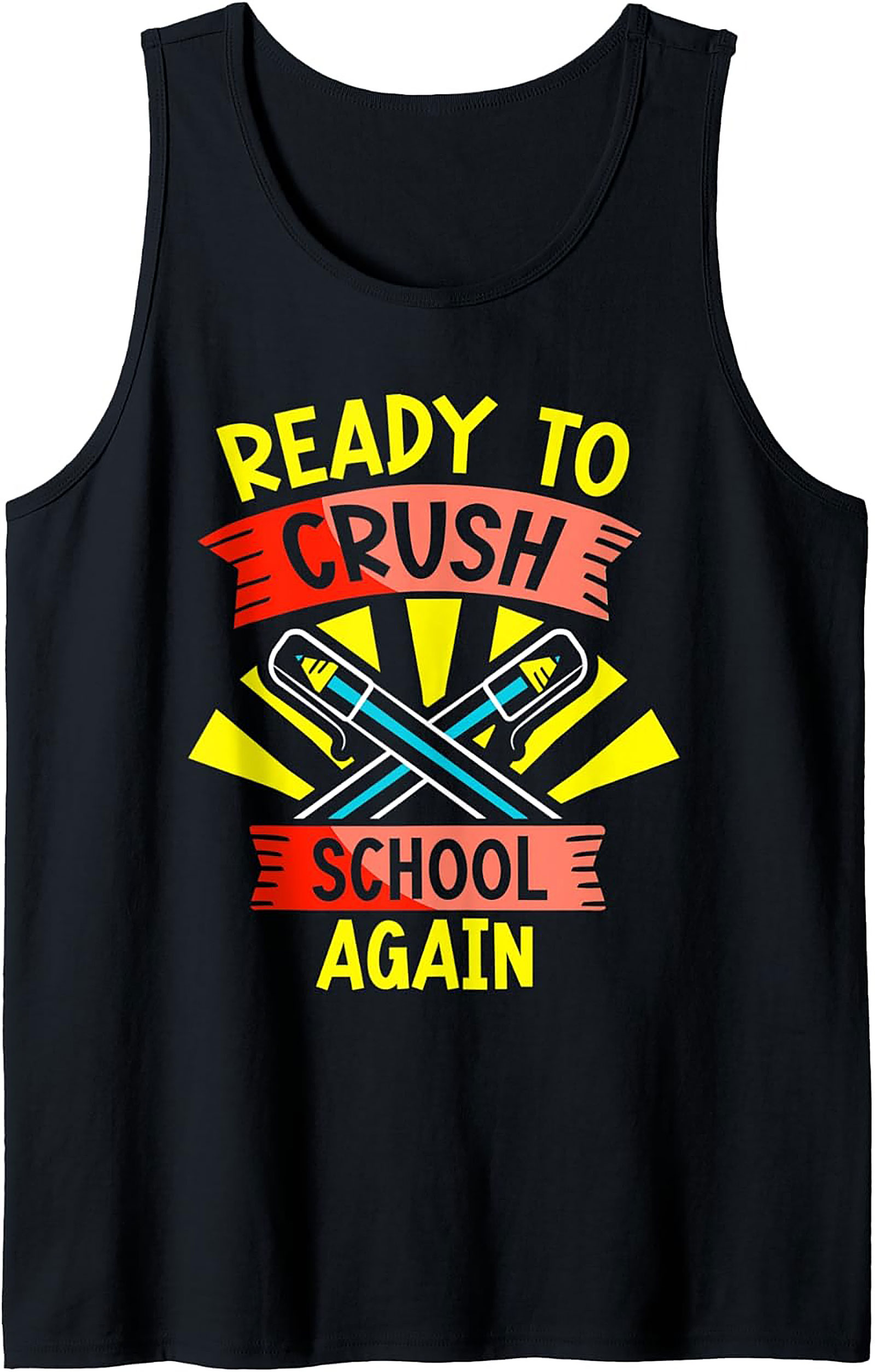 Ready to Crush School Again Graphic Tank | Unisex Back to School Sleeveless Shirt