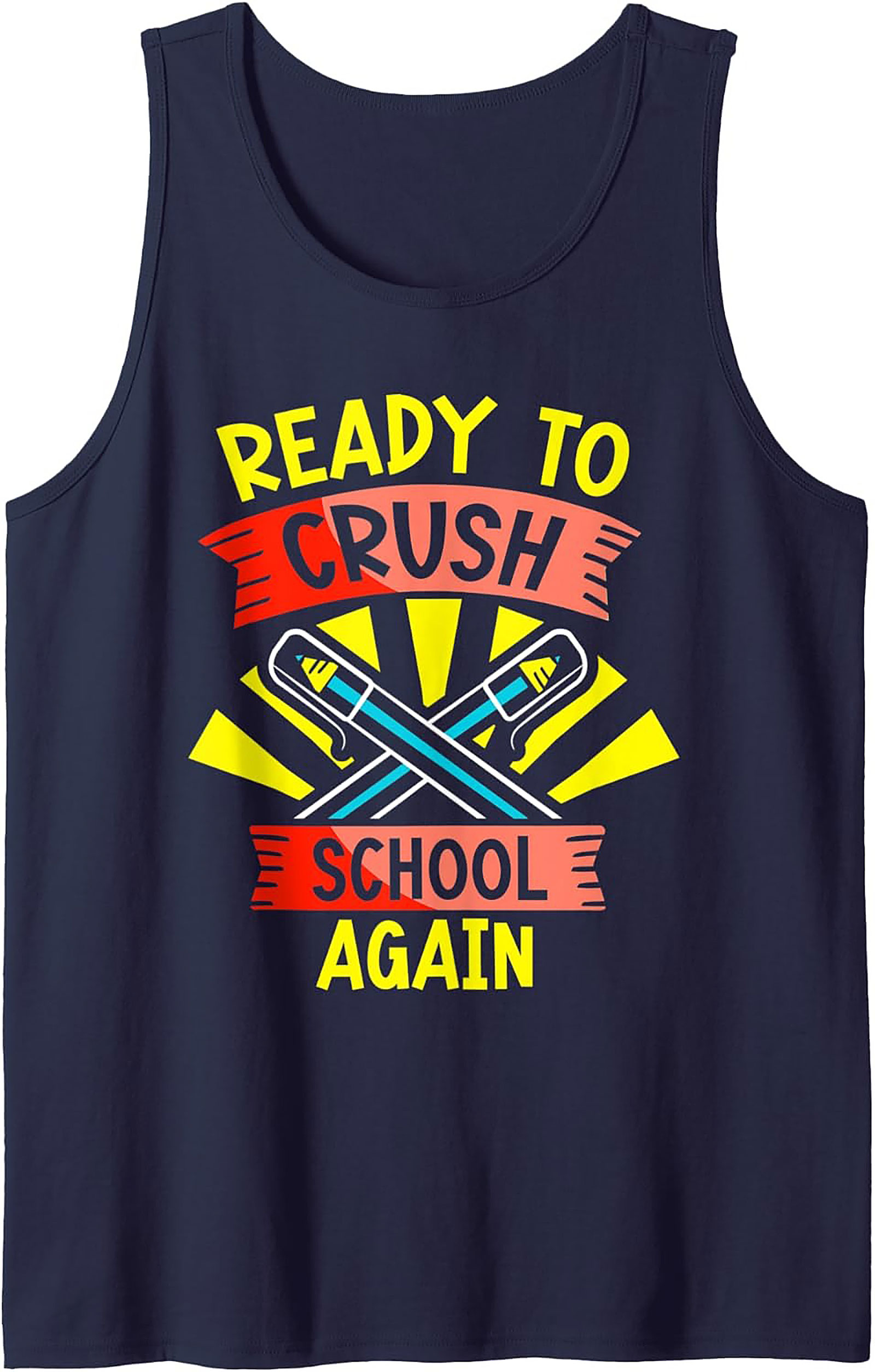 Ready to Crush School Again Graphic Tank | Unisex Back to School Sleeveless Shirt
