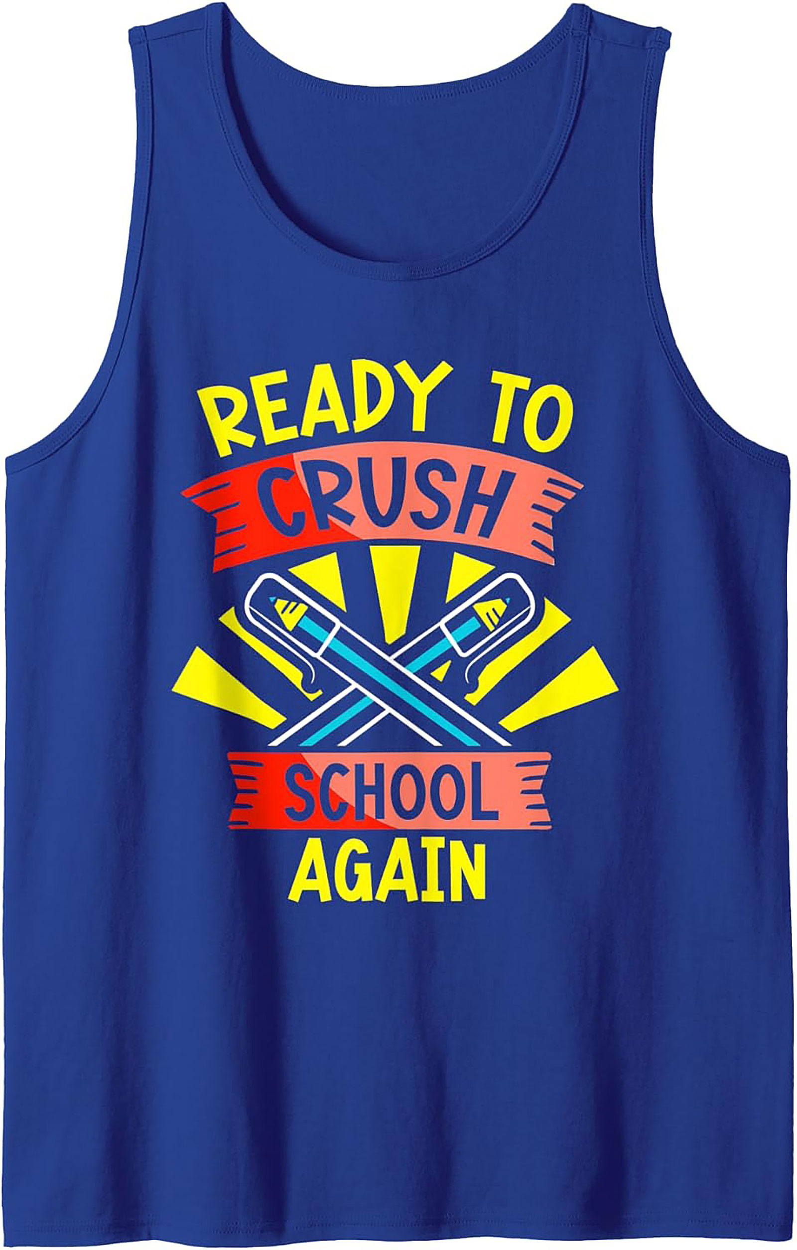 Ready to Crush School Again Graphic Tank | Unisex Back to School Sleeveless Shirt