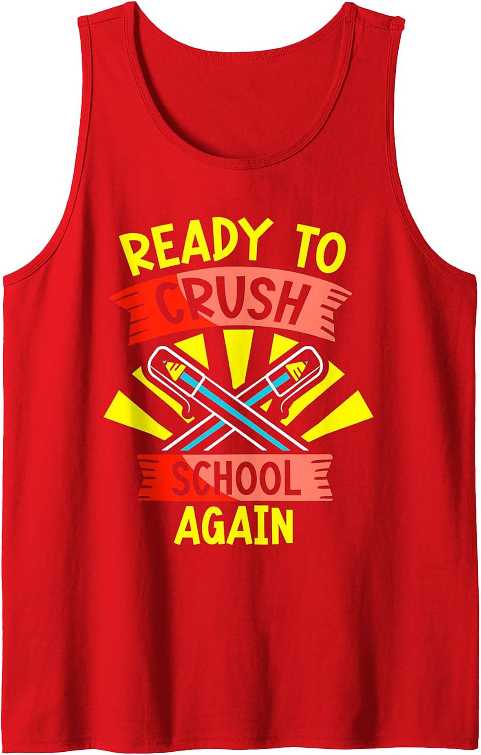 Ready to Crush School Again Graphic Tank | Unisex Back to School Sleeveless Shirt