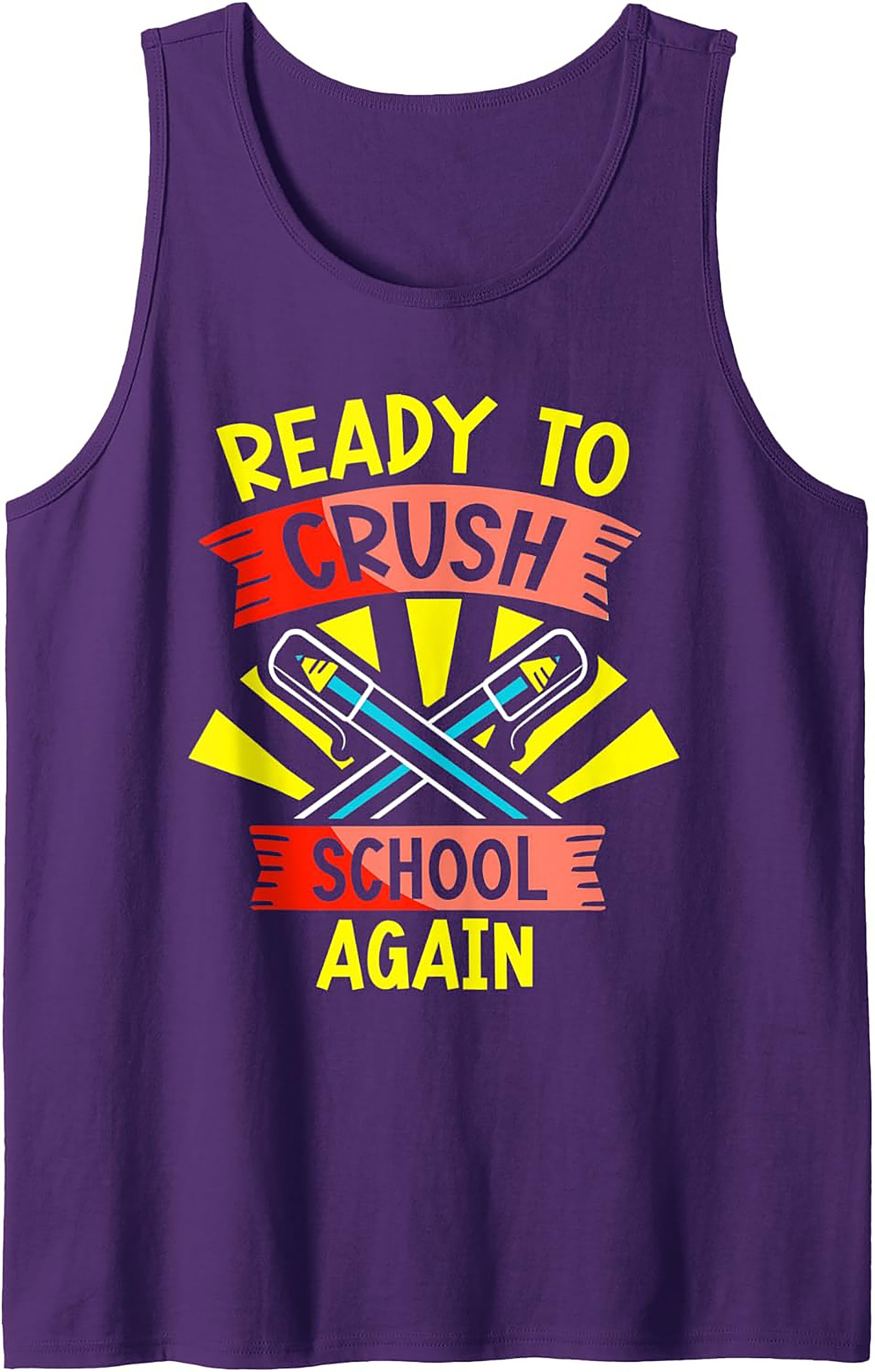 Ready to Crush School Again Graphic Tank | Unisex Back to School Sleeveless Shirt