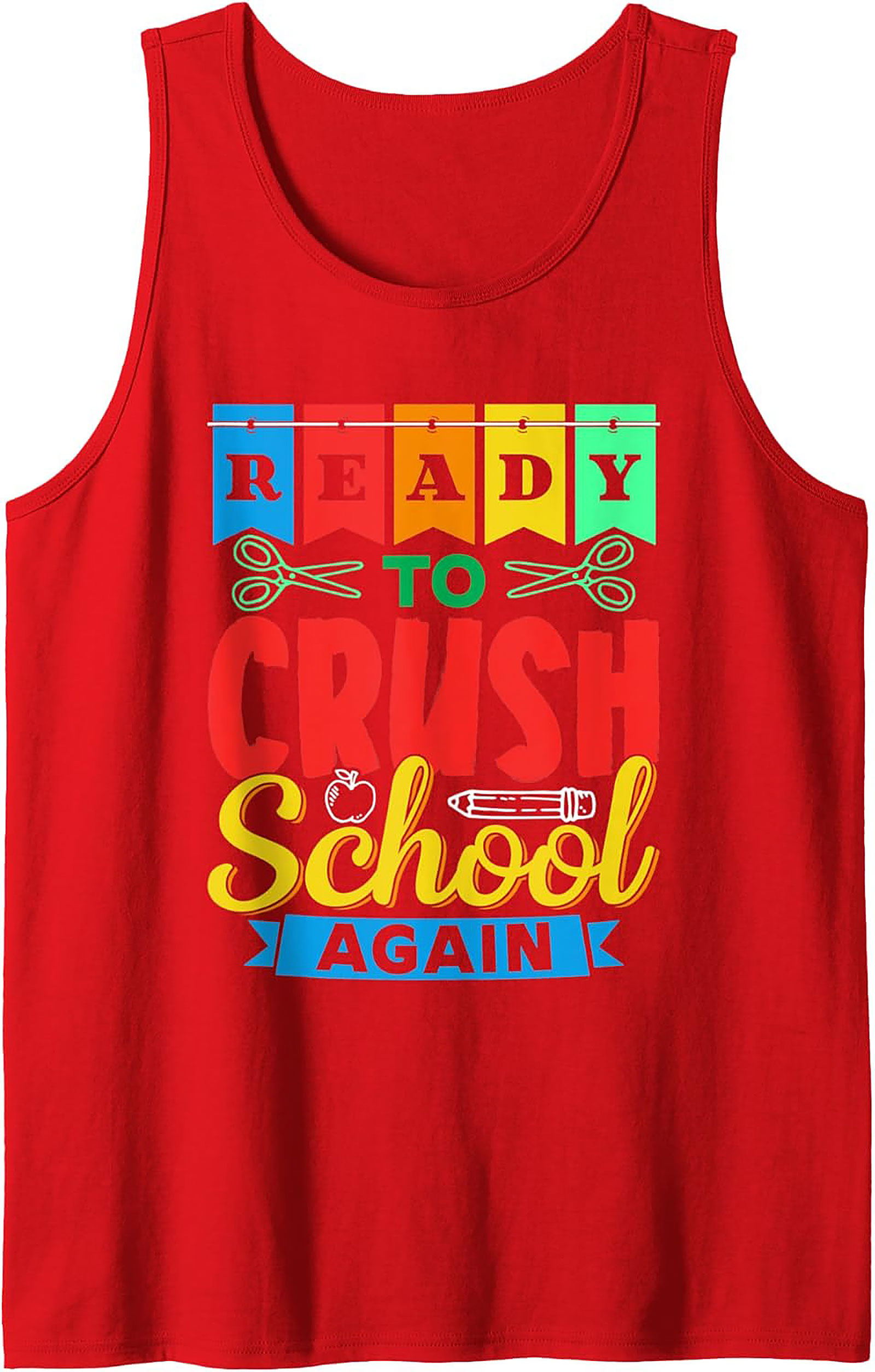 Ready To Crush School Again Graphic Tank Top | First Day of School Sleeveless Shirt