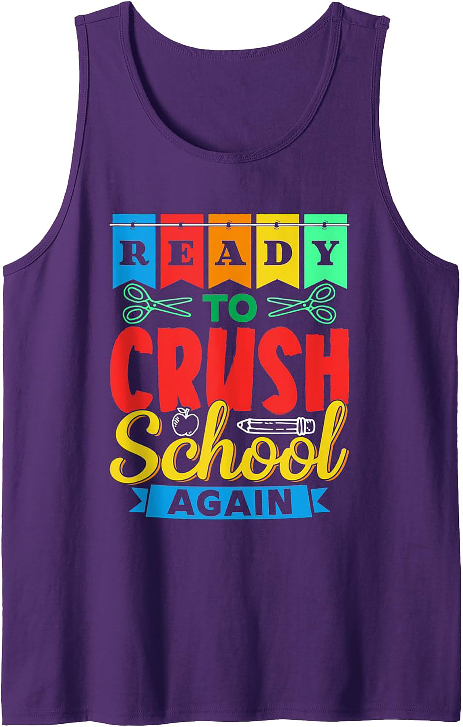 Ready To Crush School Again Graphic Tank Top | First Day of School Sleeveless Shirt
