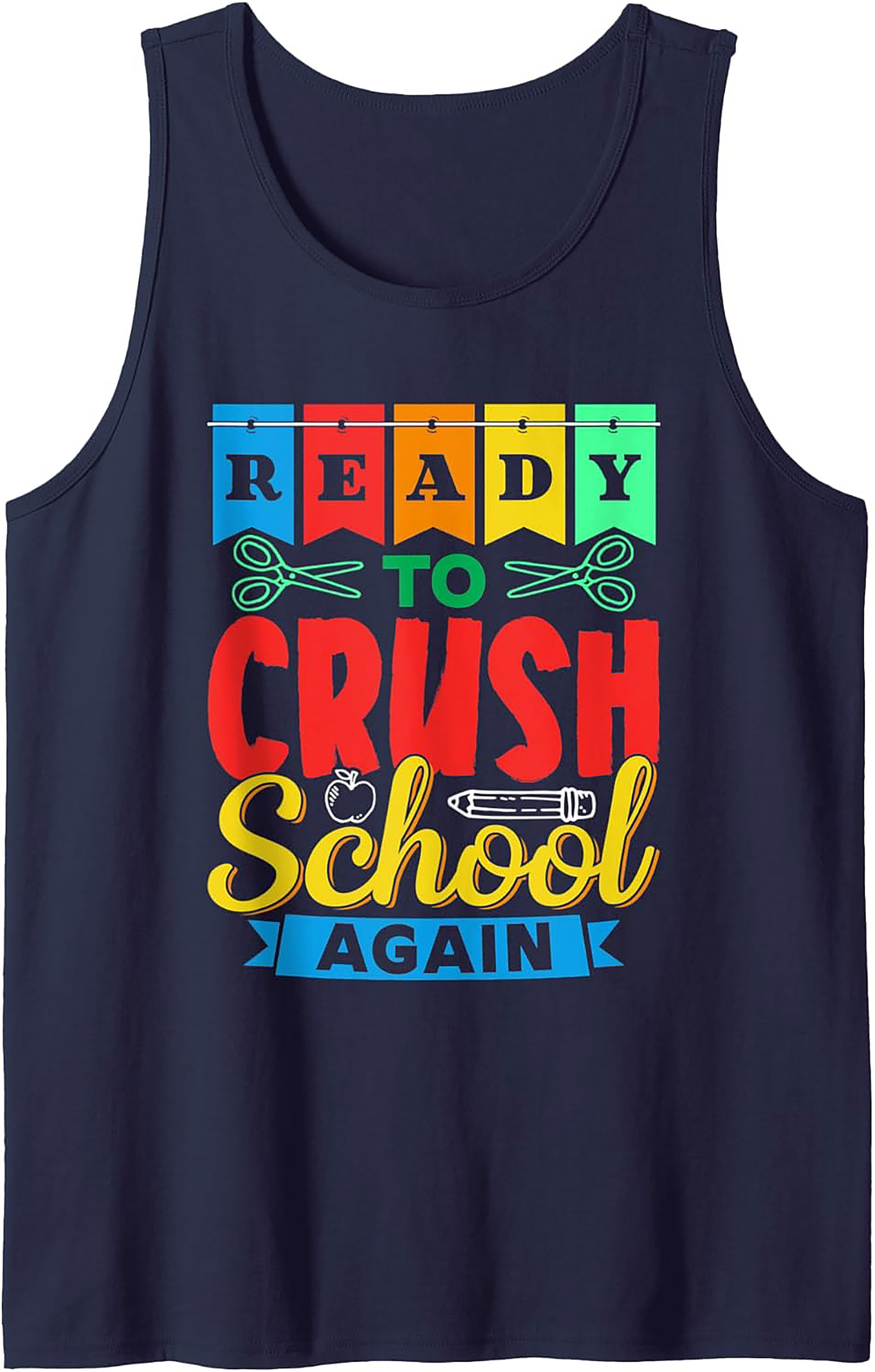 Ready To Crush School Again Graphic Tank Top | First Day of School Sleeveless Shirt