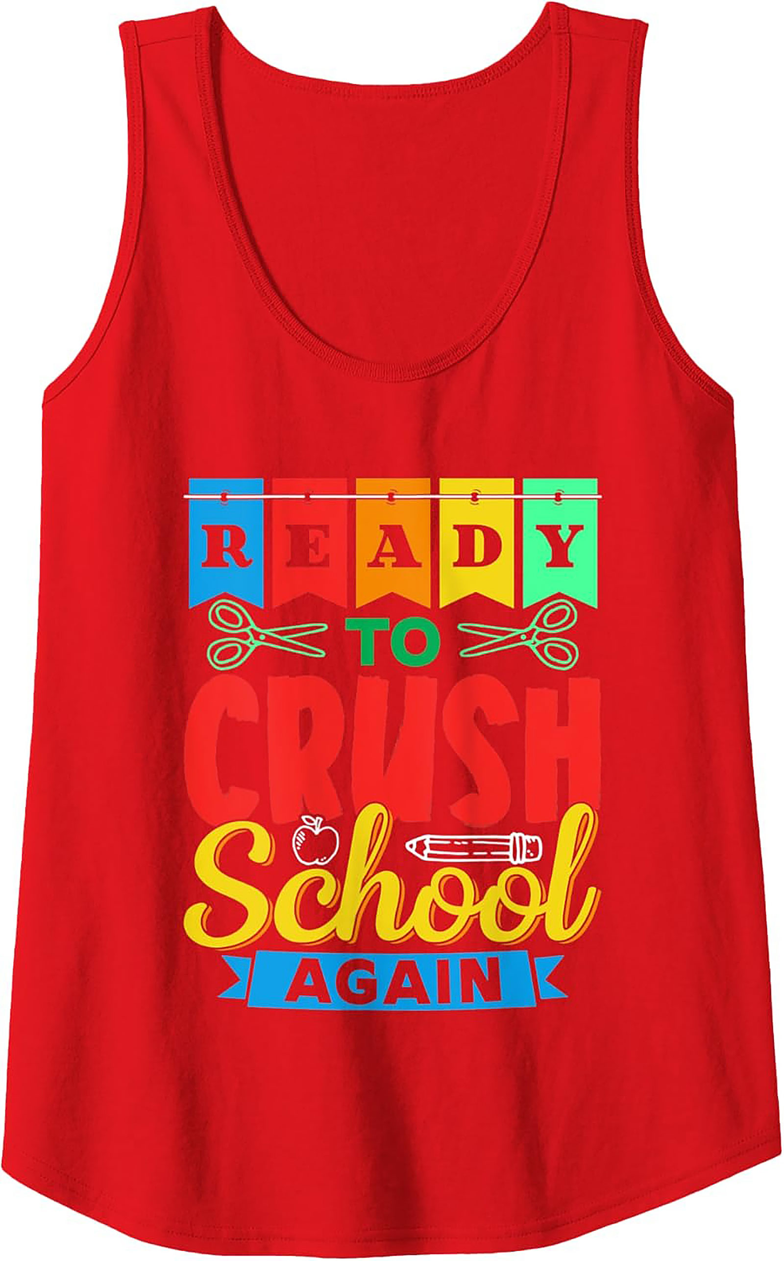 Ready To Crush School Again Graphic Tank Top | First Day of School Sleeveless Shirt