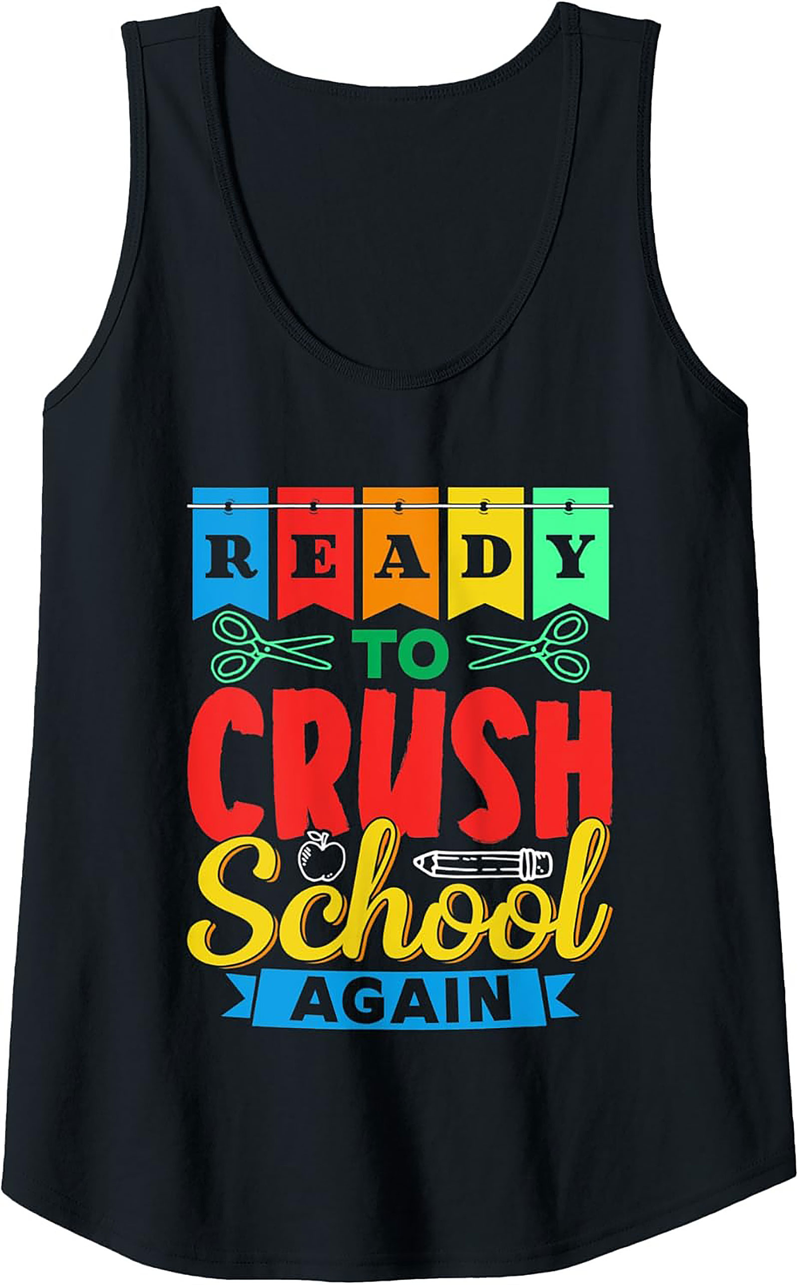 Ready To Crush School Again Graphic Tank Top | First Day of School Sleeveless Shirt