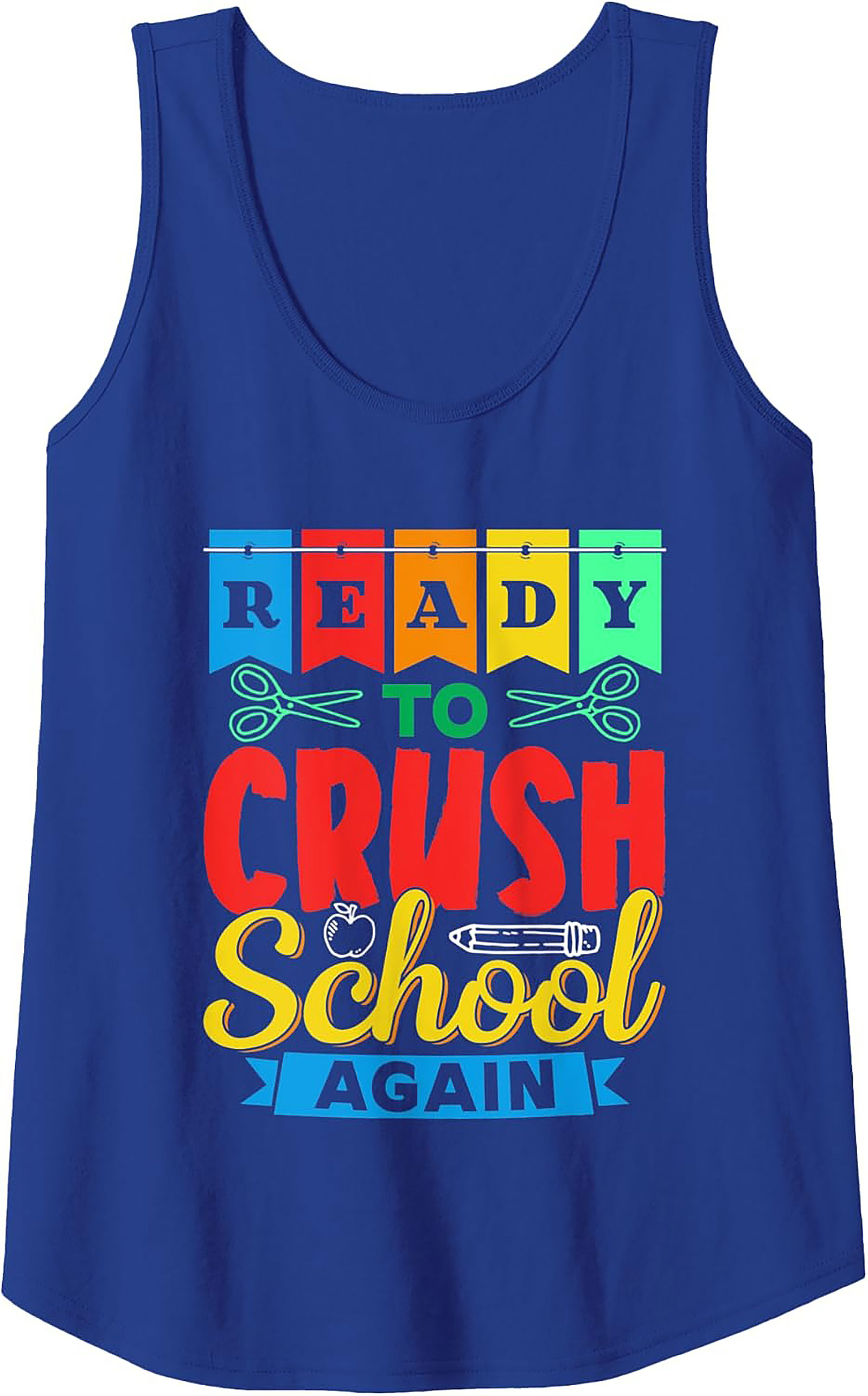 Ready To Crush School Again Graphic Tank Top | First Day of School Sleeveless Shirt