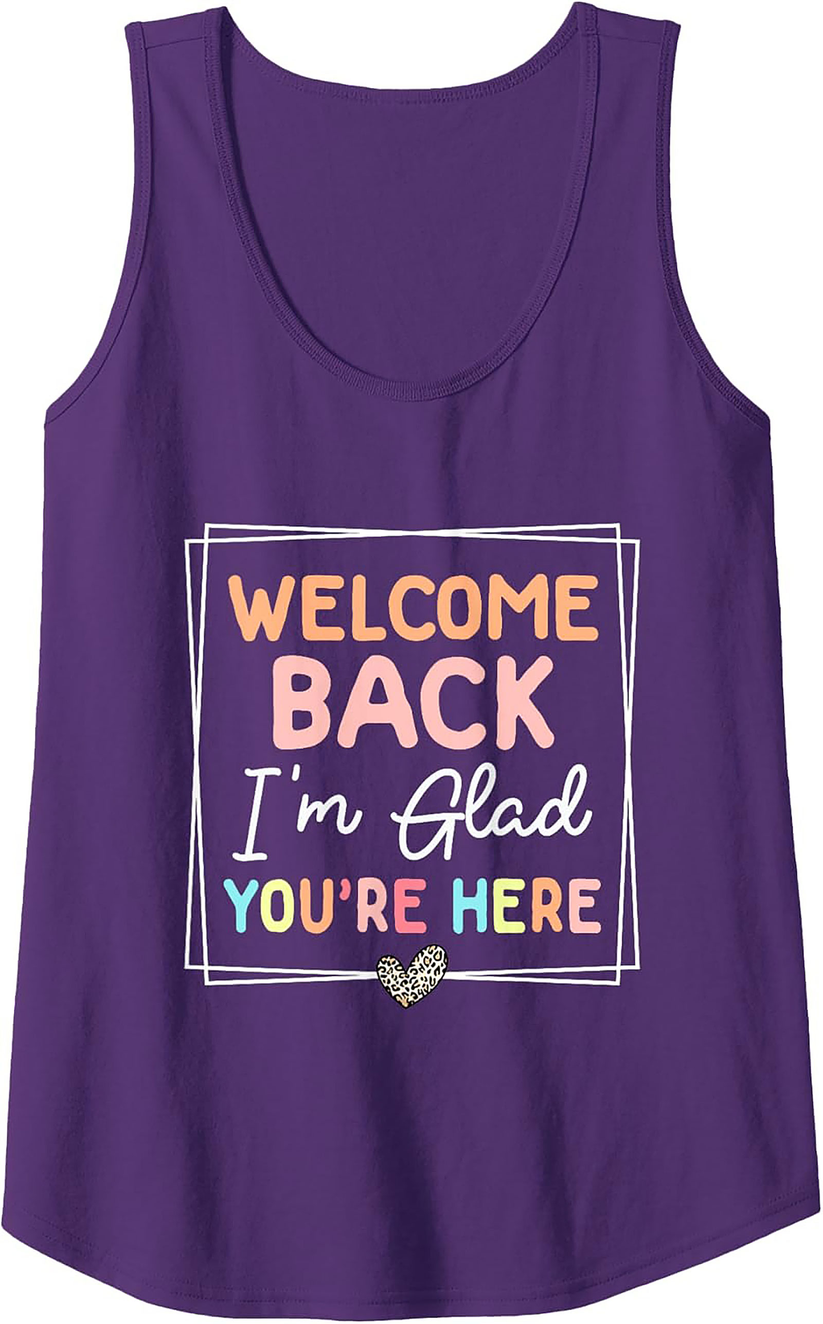 Welcome Back I'm Glad You're Here Teacher Welcome Back Graphic Tank Top