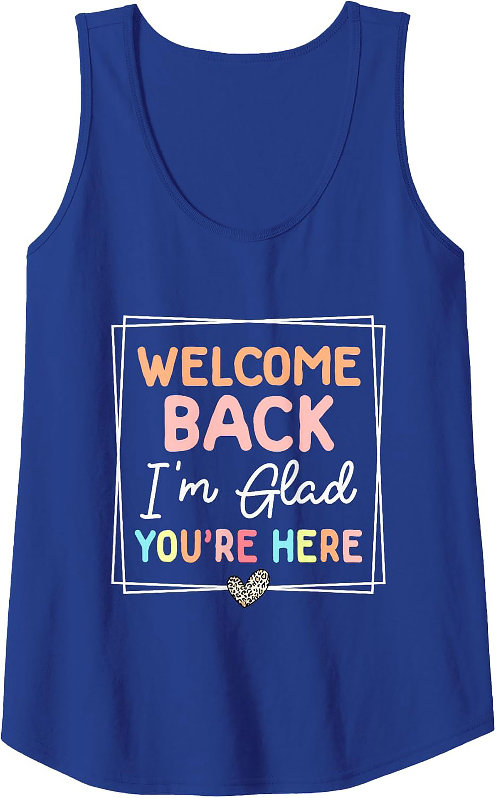 Welcome Back I'm Glad You're Here Teacher Welcome Back Graphic Tank Top