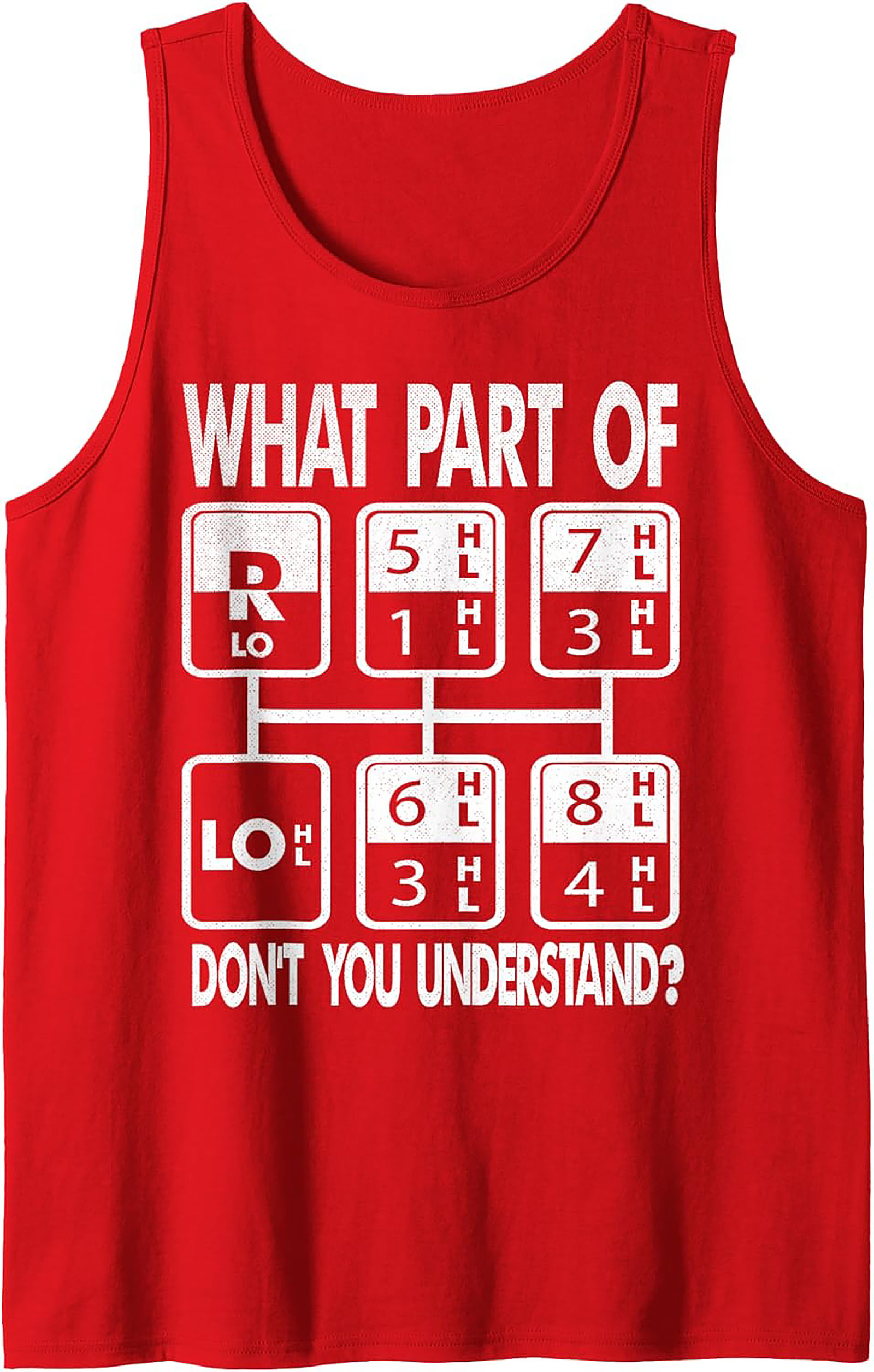 Trucker Gear Shift Pattern Graphic Tank Top | What Part Don't You Understand Sleeveless Shirt