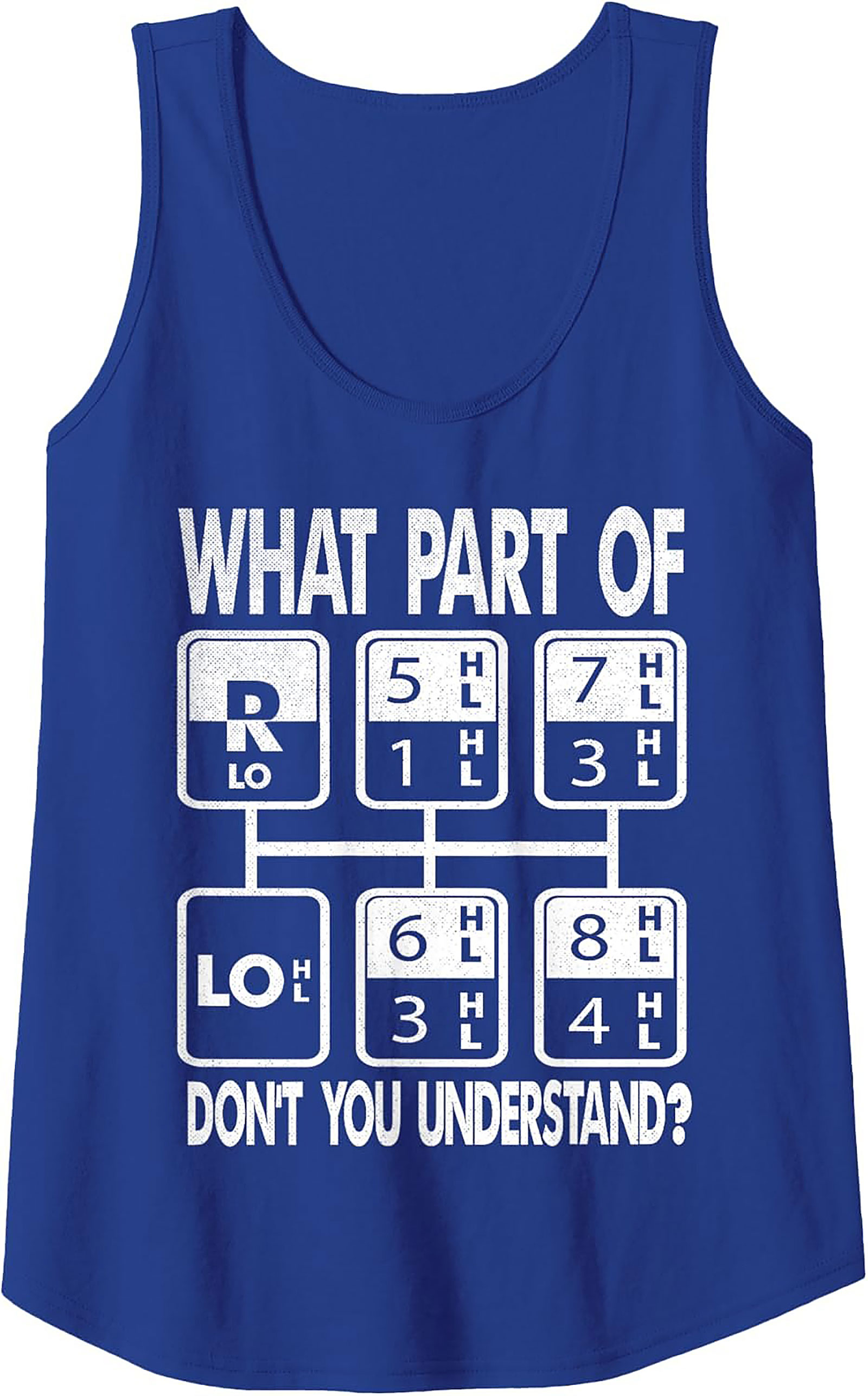 Trucker Gear Shift Pattern Graphic Tank Top | What Part Don't You Understand Sleeveless Shirt