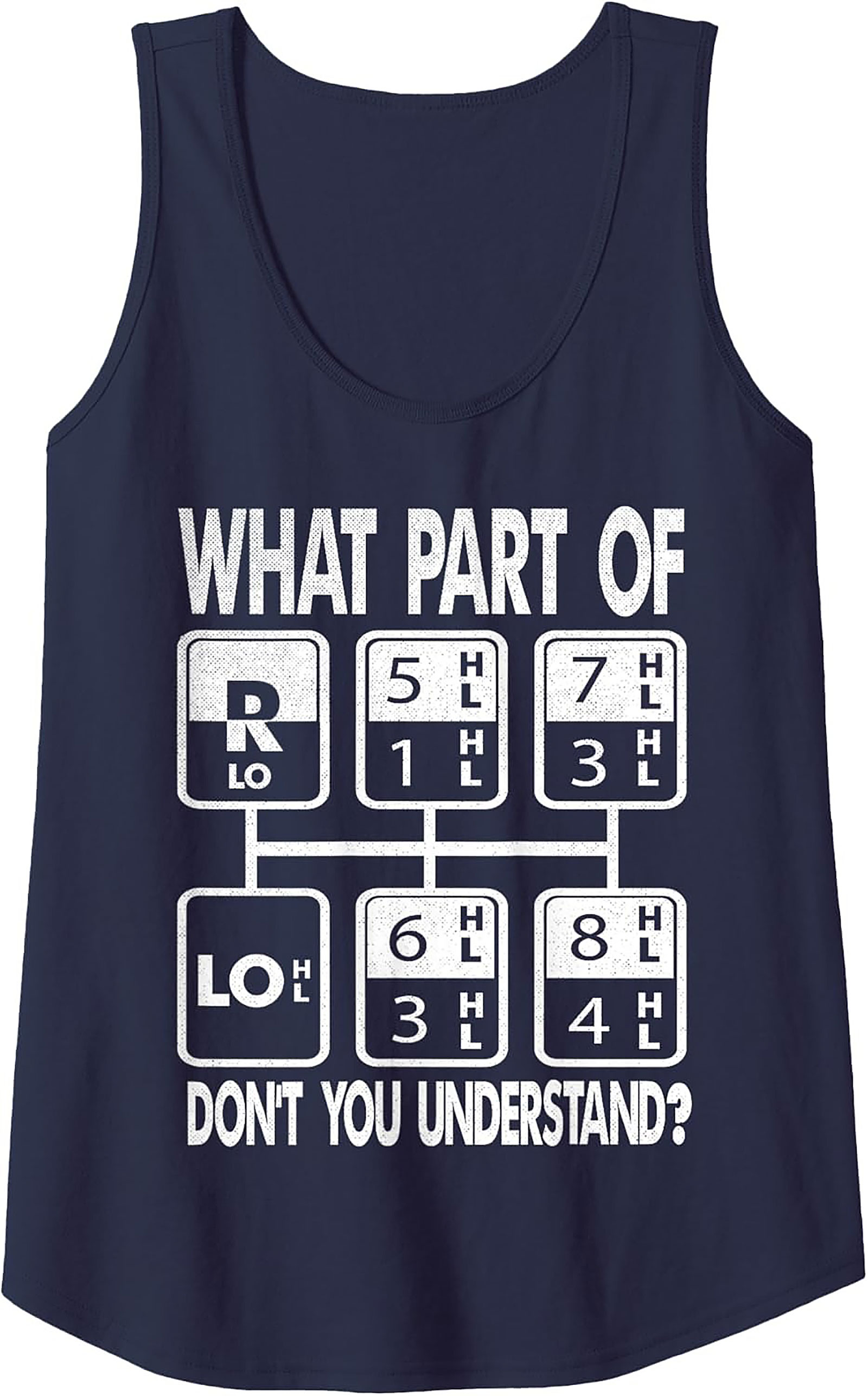 Trucker Gear Shift Pattern Graphic Tank Top | What Part Don't You Understand Sleeveless Shirt