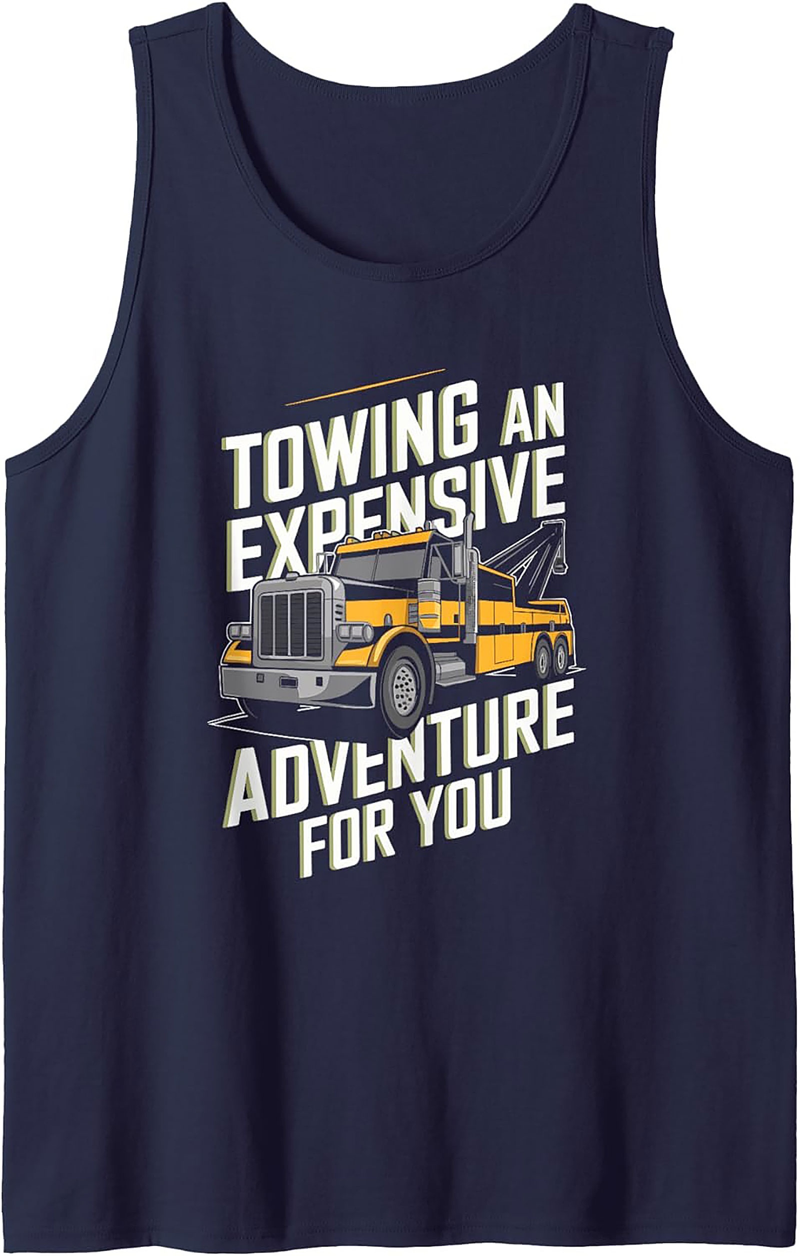 The "Expensive Adventure" Tow Truck Tank Top | Wrecker Driver Graphic Tank