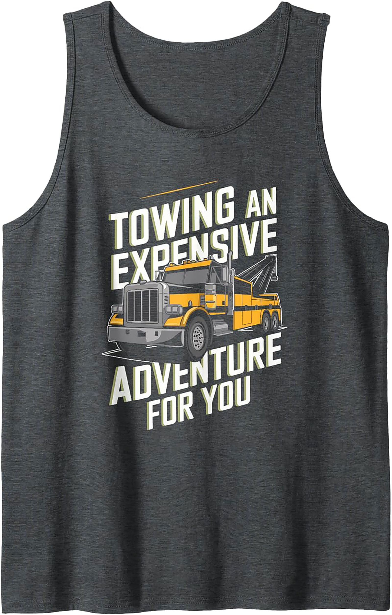 The "Expensive Adventure" Tow Truck Tank Top | Wrecker Driver Graphic Tank