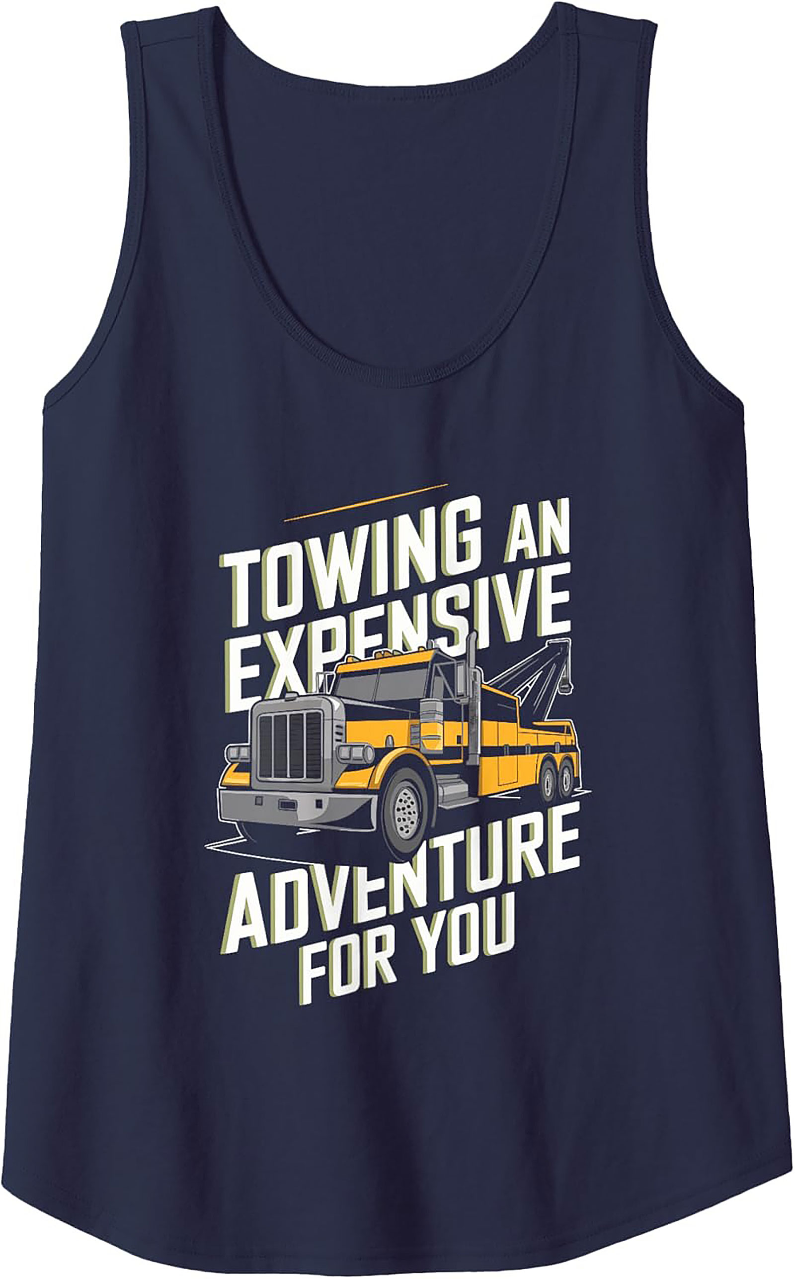 The "Expensive Adventure" Tow Truck Tank Top | Wrecker Driver Graphic Tank