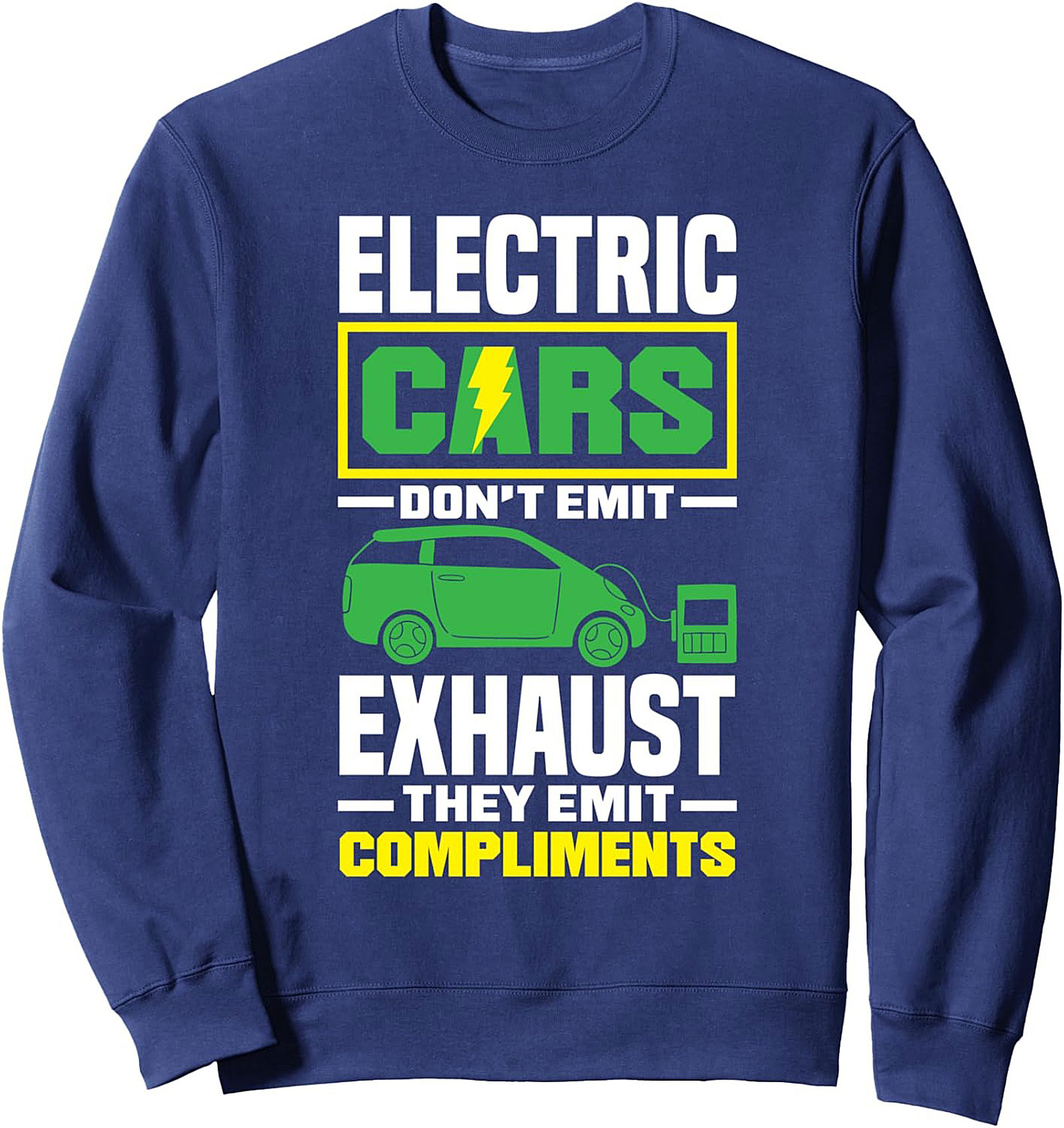 Electric Car Enthusiast Sweatshirt Zero Emissions Gift