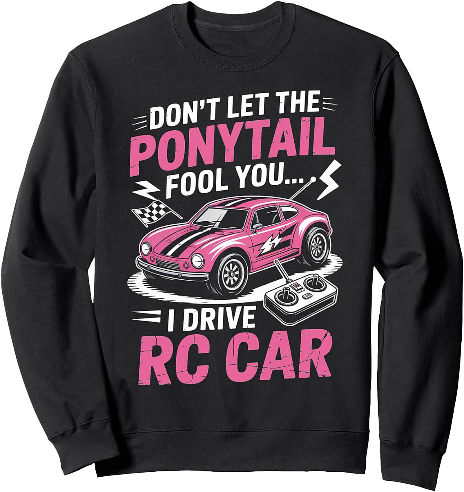 Ponytail RC Car Racing Graphic Sweatshirt Cozy Pullover Gift
