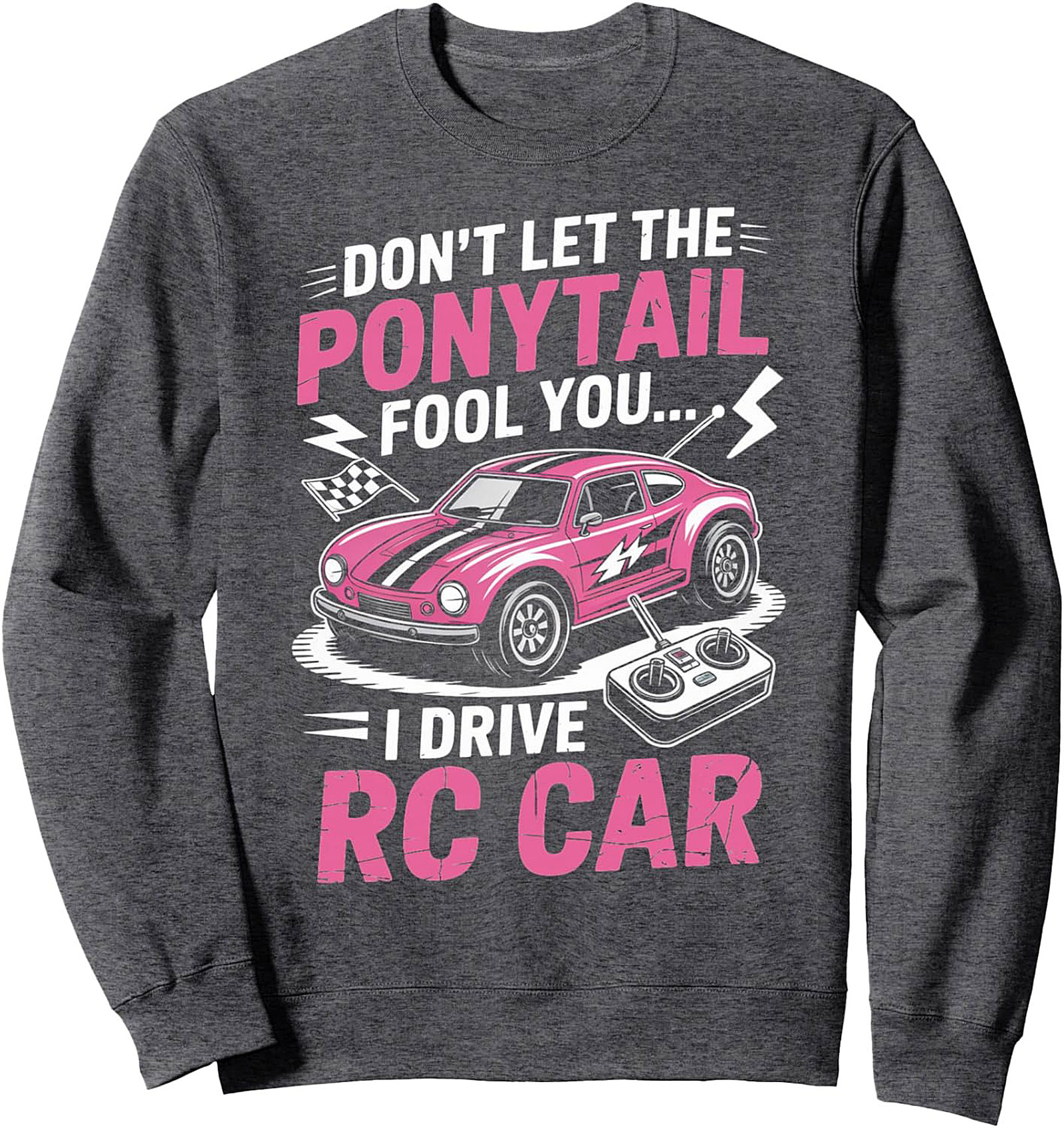 Ponytail RC Car Racing Graphic Sweatshirt Cozy Pullover Gift