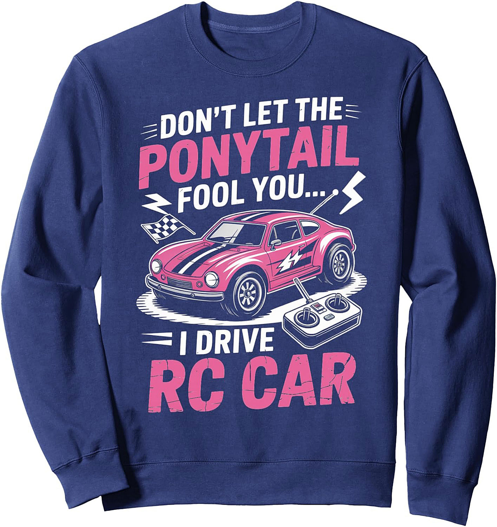 Ponytail RC Car Racing Graphic Sweatshirt Cozy Pullover Gift