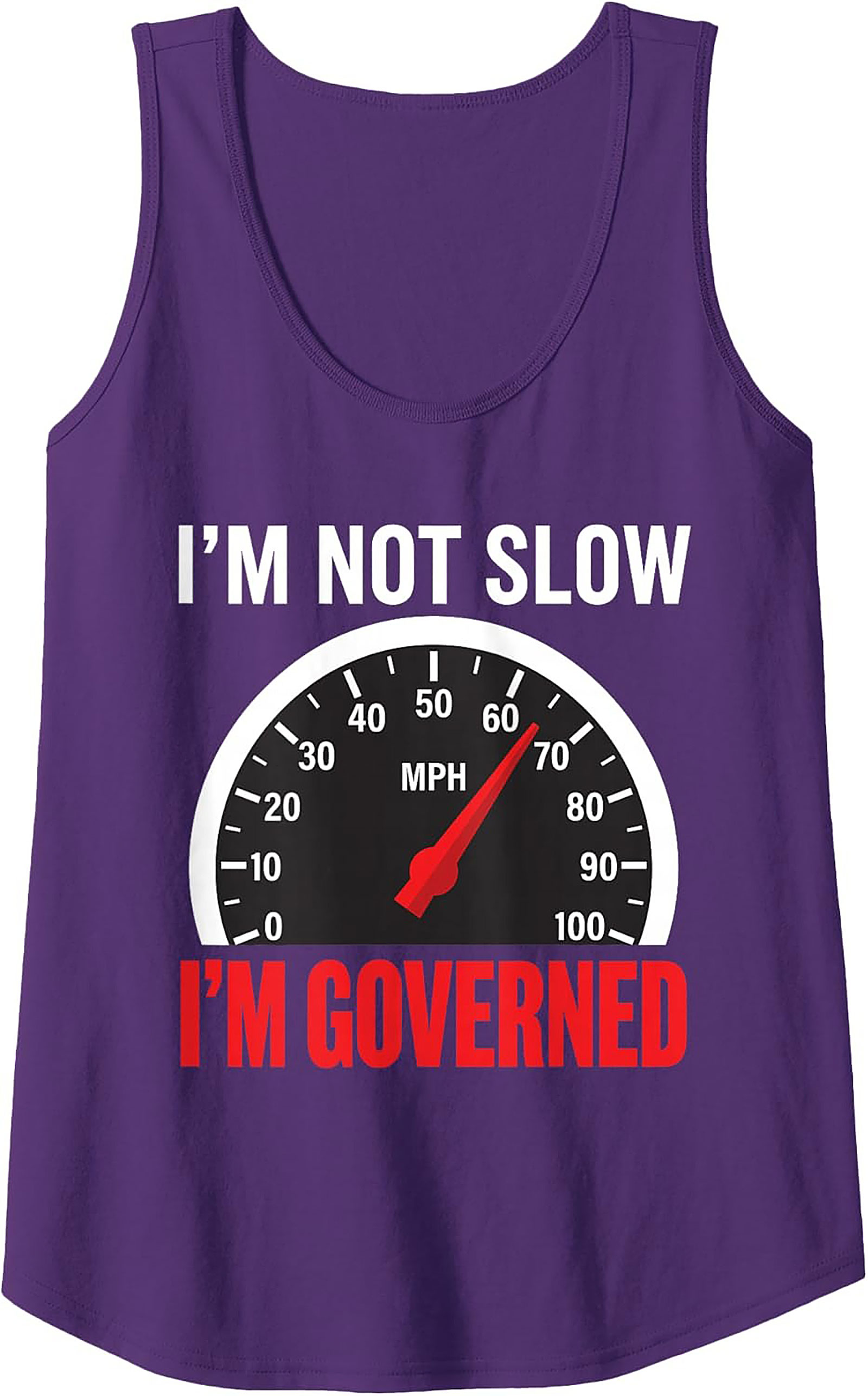  I'm Not Slow, I'm Governed Speedometer Graphic Tank Top | Trucker Unisex Tank