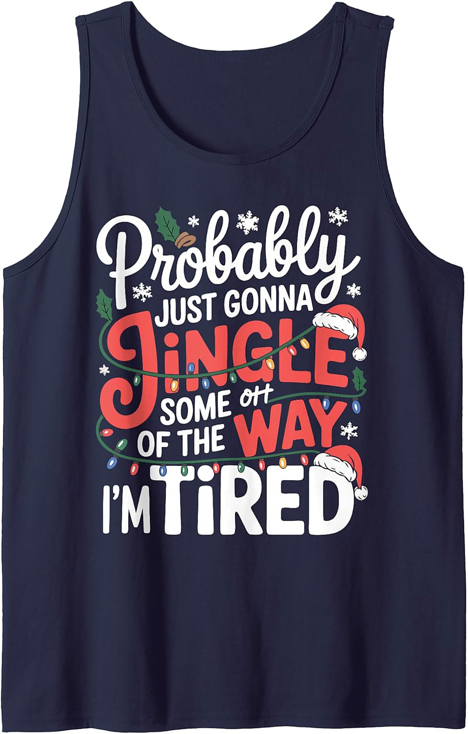 Tired Christmas Jingle Funny Tank Top Unisex Sleeveless Shirt