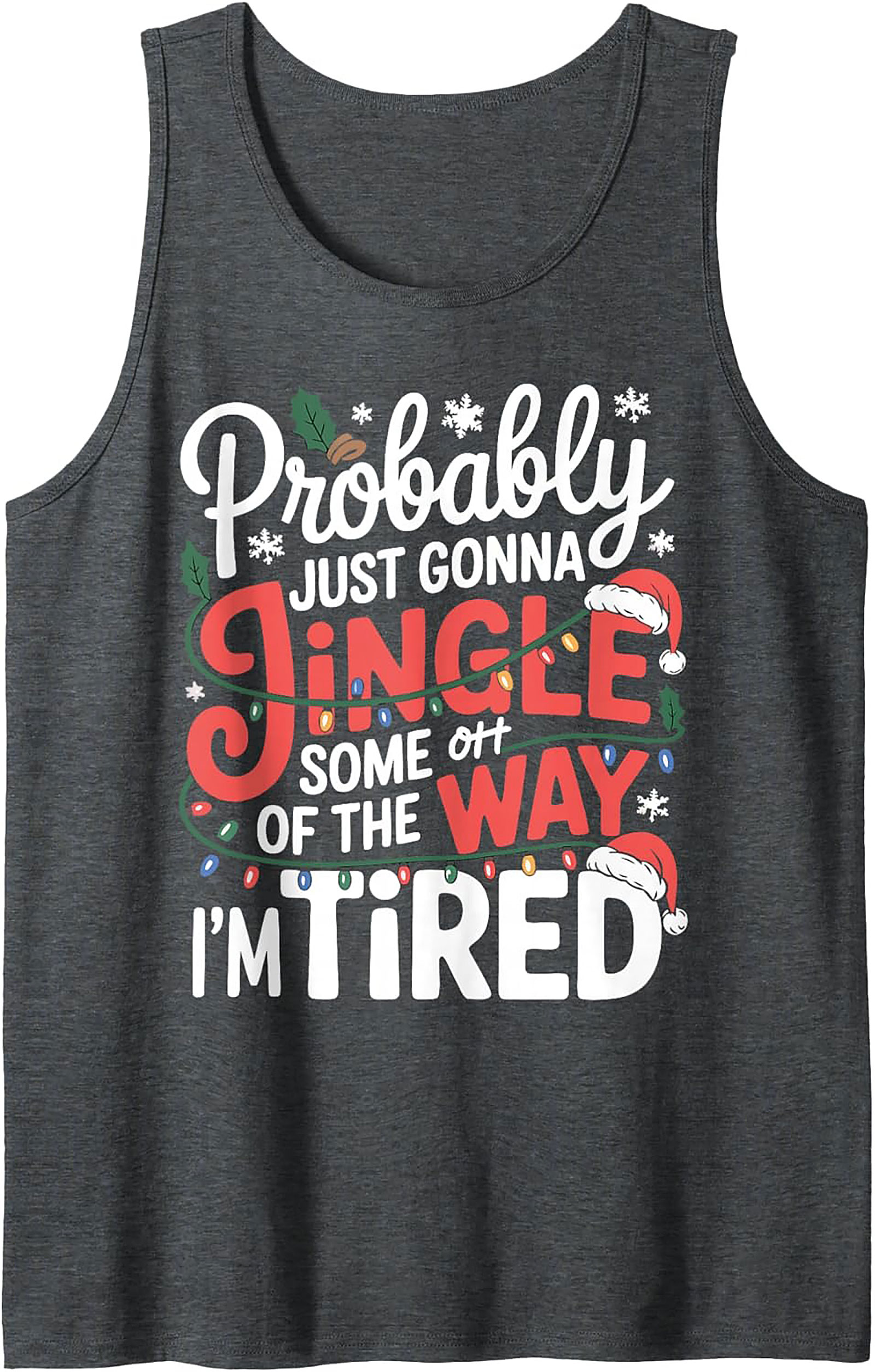 Tired Christmas Jingle Funny Tank Top Unisex Sleeveless Shirt