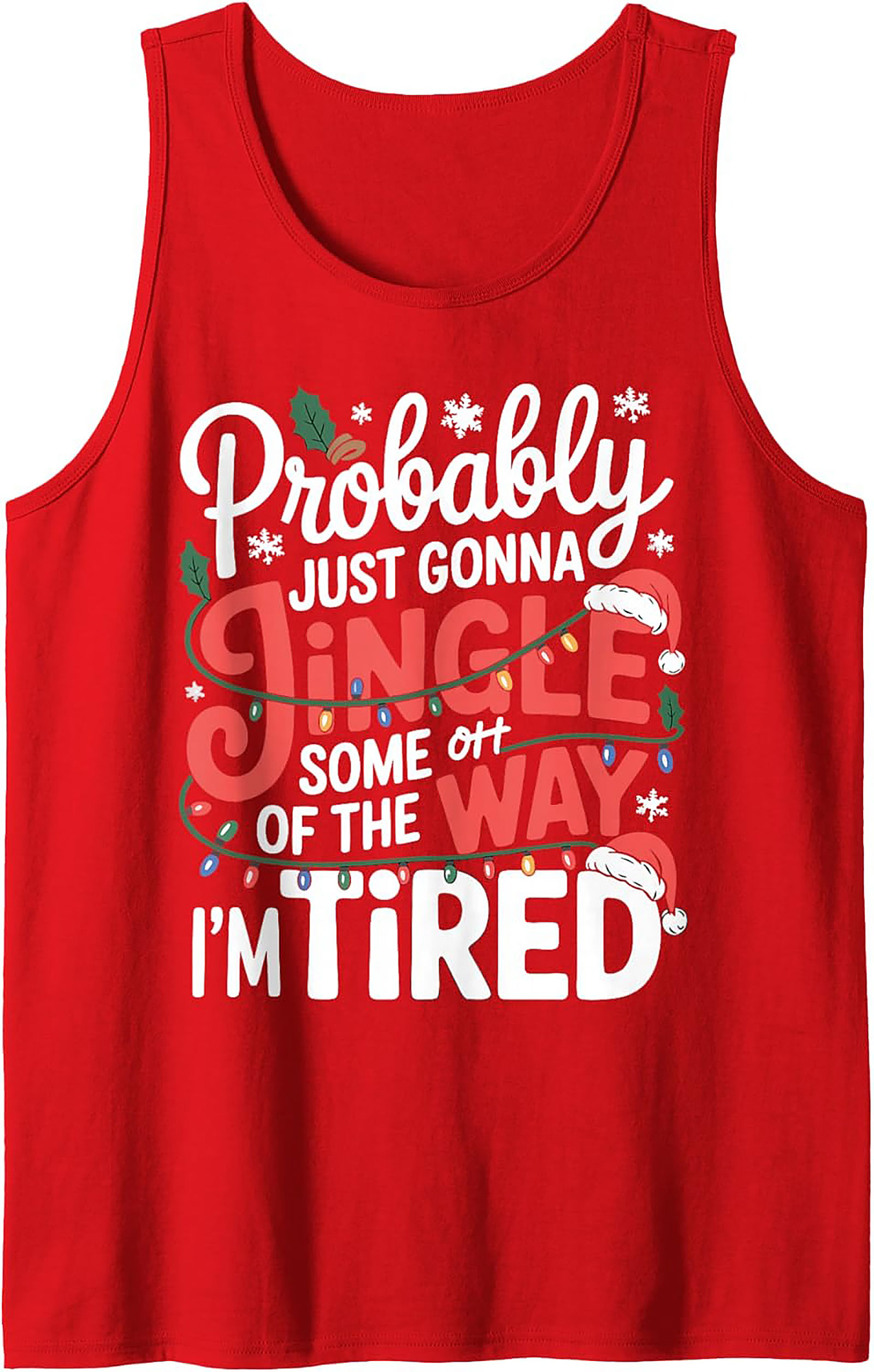 Tired Christmas Jingle Funny Tank Top Unisex Sleeveless Shirt
